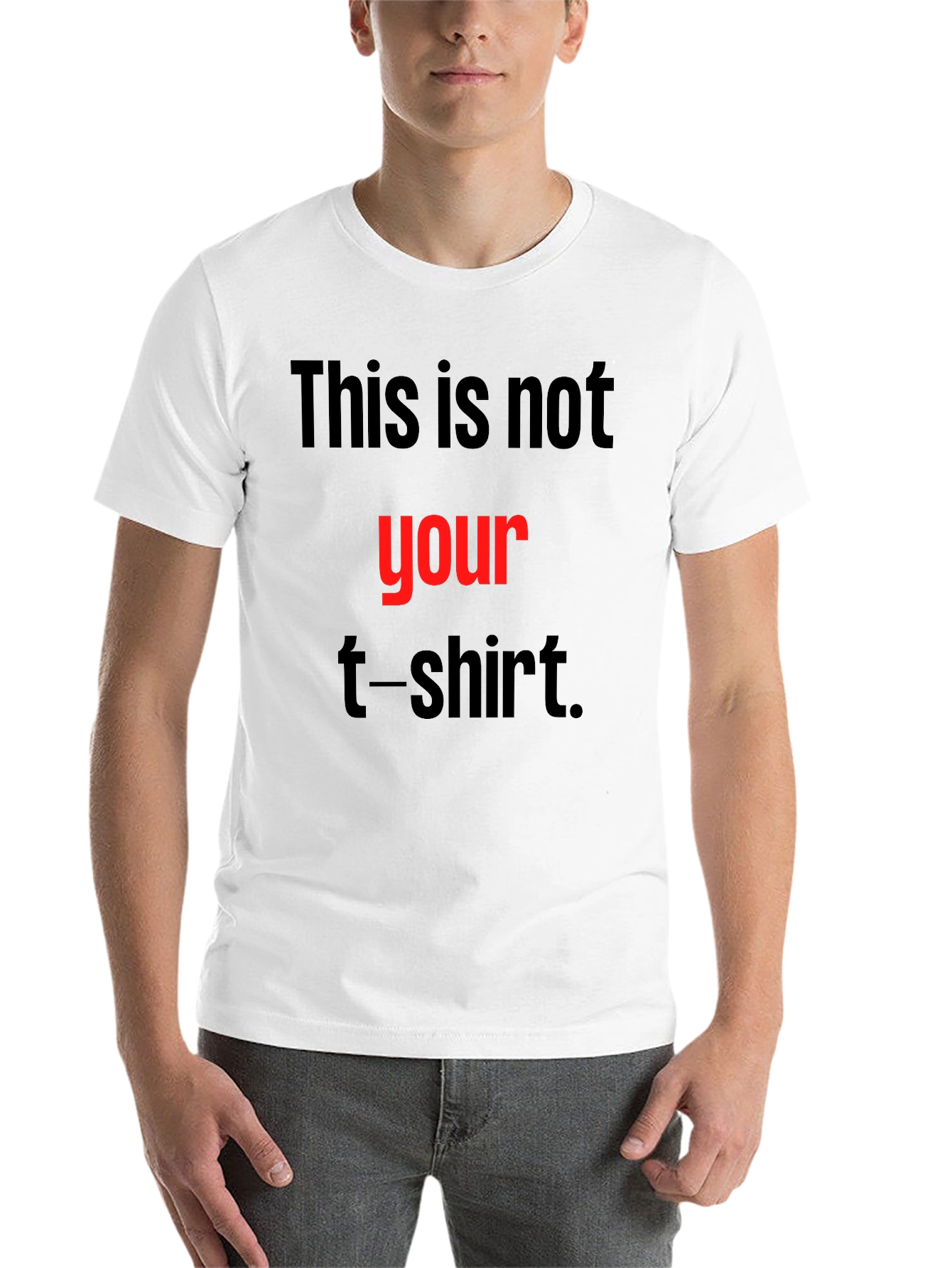 Black Humorous T-Shirt - This Is Not Your T-Shirt! view 14