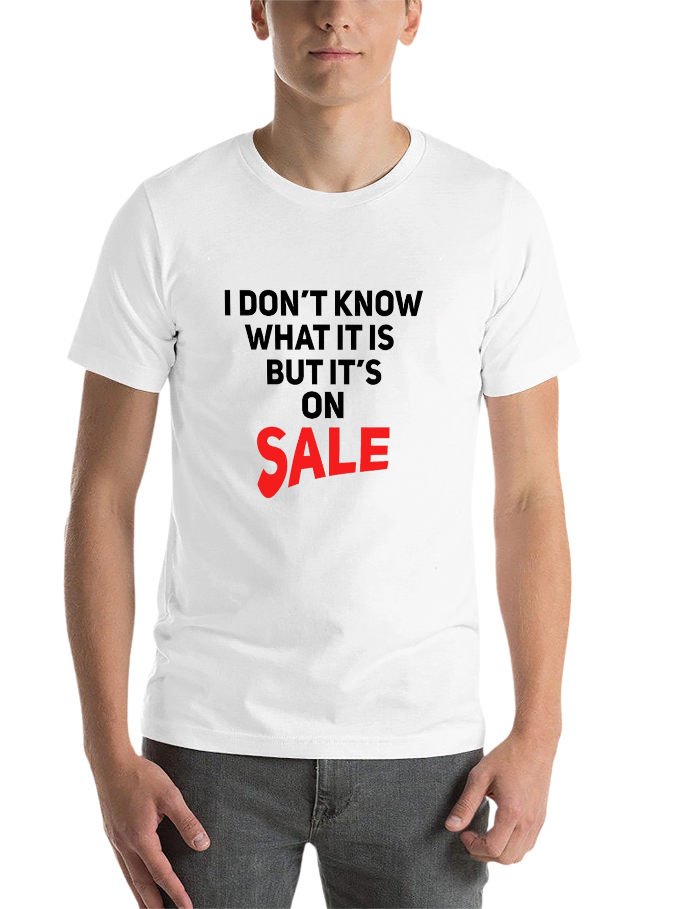 Black Humorous Sale T-Shirt: I Don't Know What It Is view 14