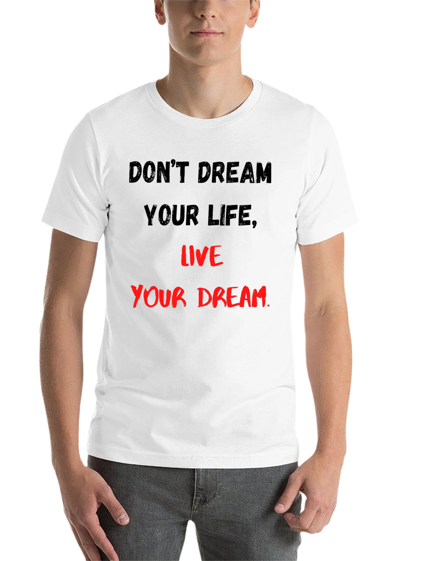 Black Inspirational Slogan T-Shirt: Don't Dream Your Life, Live Your Dream view 14