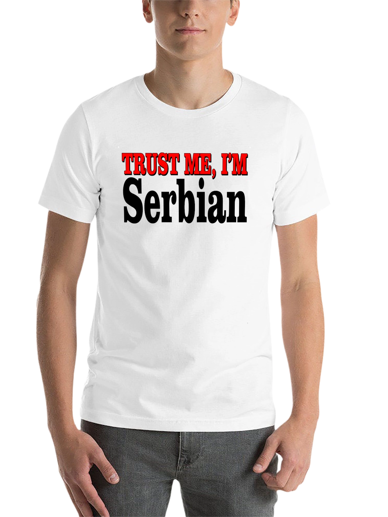 Black Trust Me, I'm Serbian - Funny Graphic T-Shirt view 14