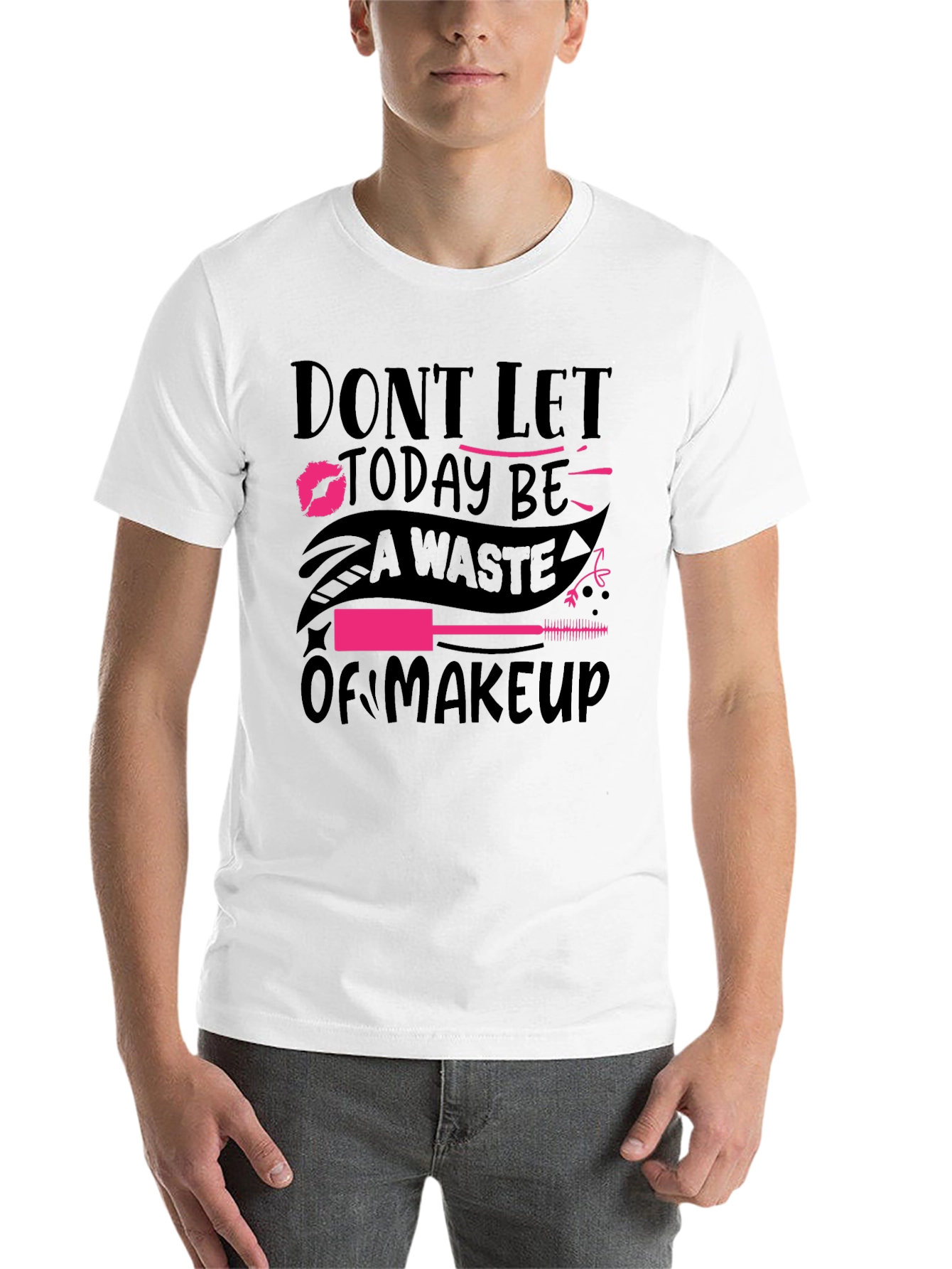 Black Makeup Lover T-Shirt - 'Don't Let Today Be A Waste of Makeup' view 14