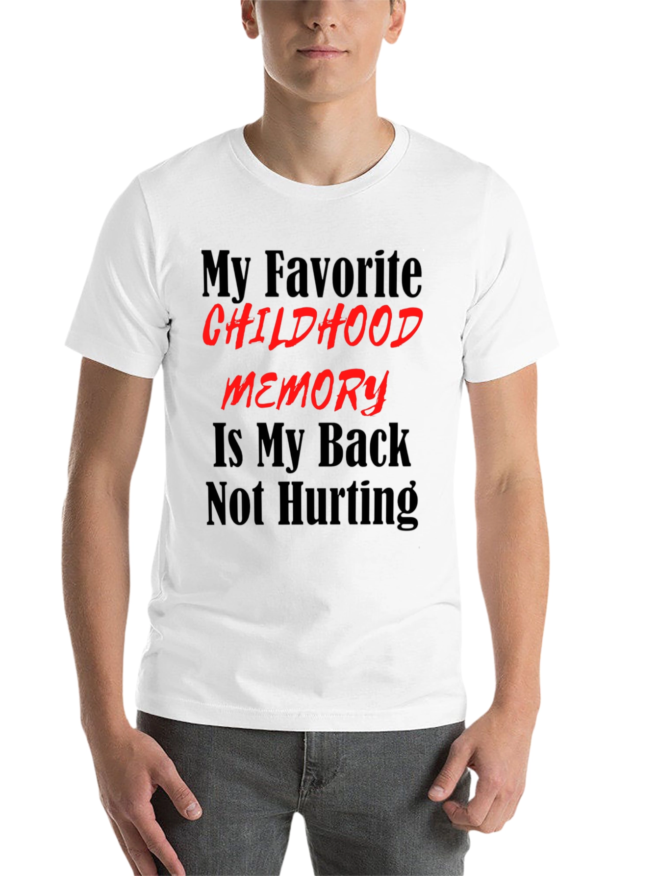 Black Funny Back Pain T-Shirt - My Favorite Childhood Memory view 14