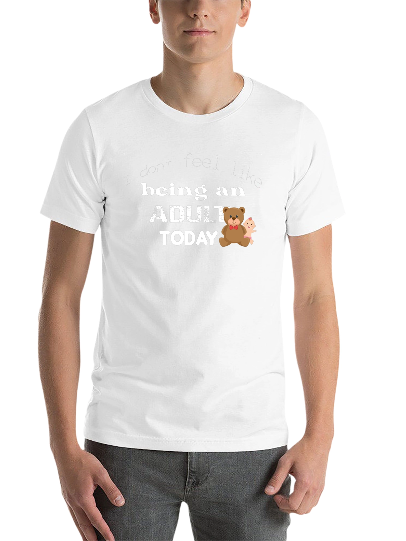 Funny Adulting T-Shirt - I Don't Feel Like Being An Adult Today - 14