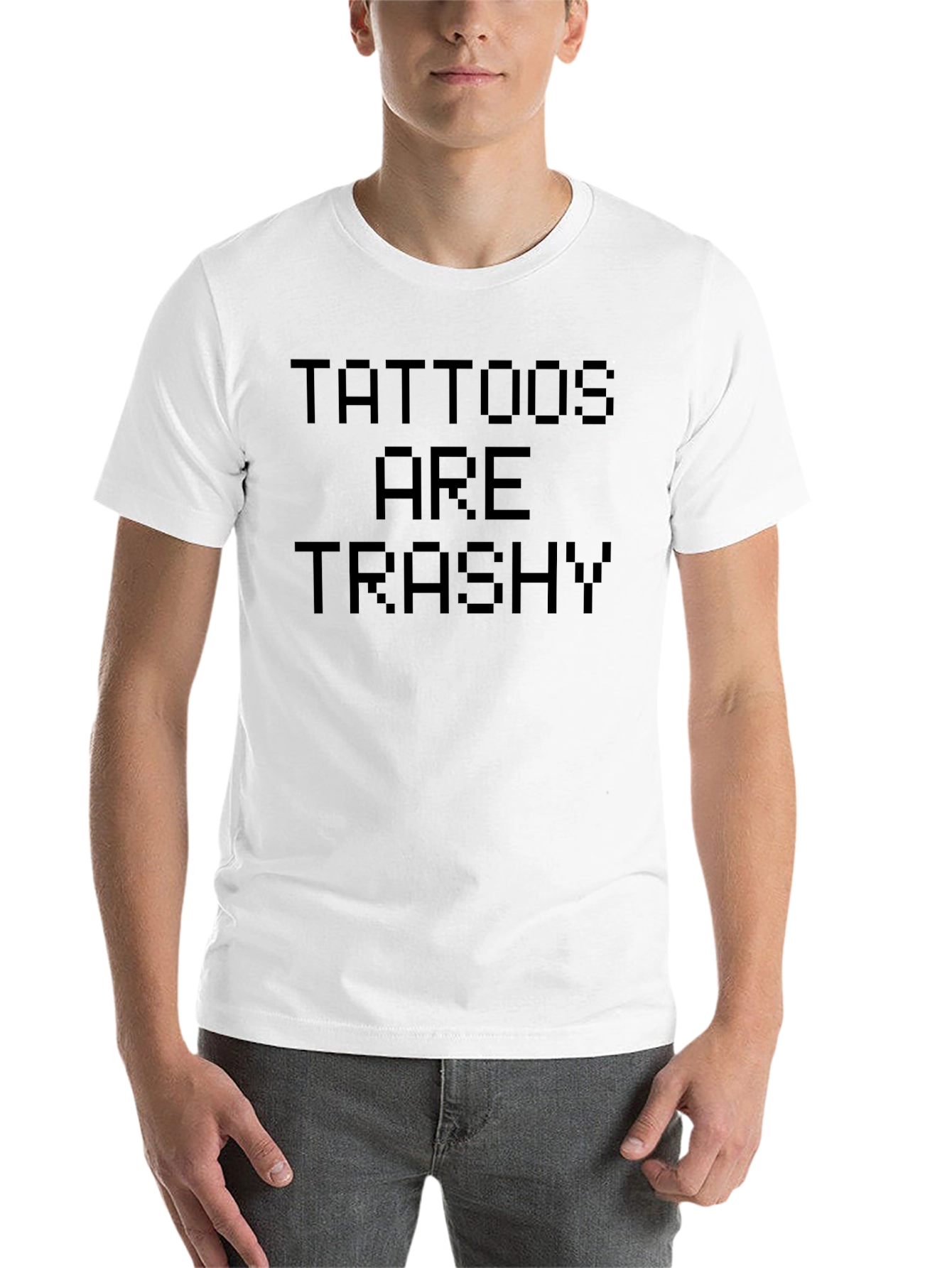 Black Tattoos Are Trashy Graphic T-Shirt view 14