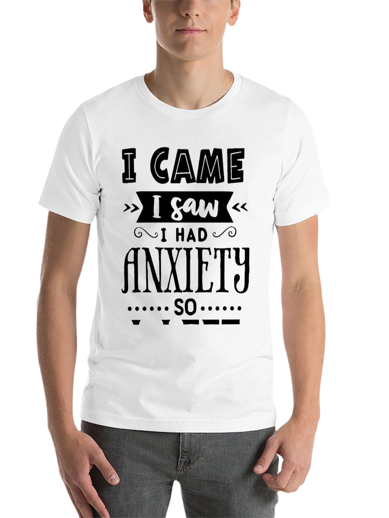 Black I Came I Saw I Had Anxiety T-Shirt view 14