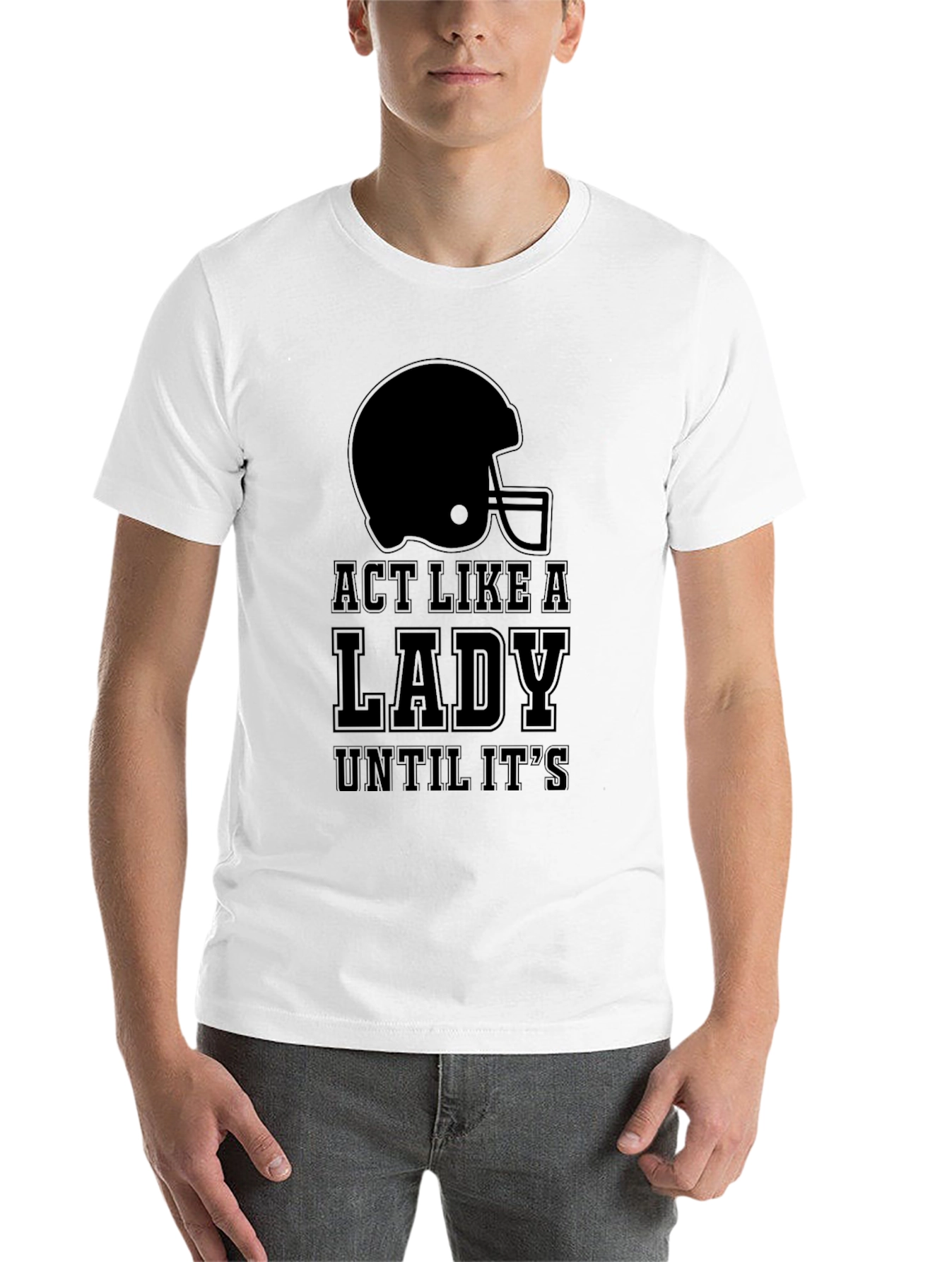 Black Act Like a Lady Football T-Shirt view 14