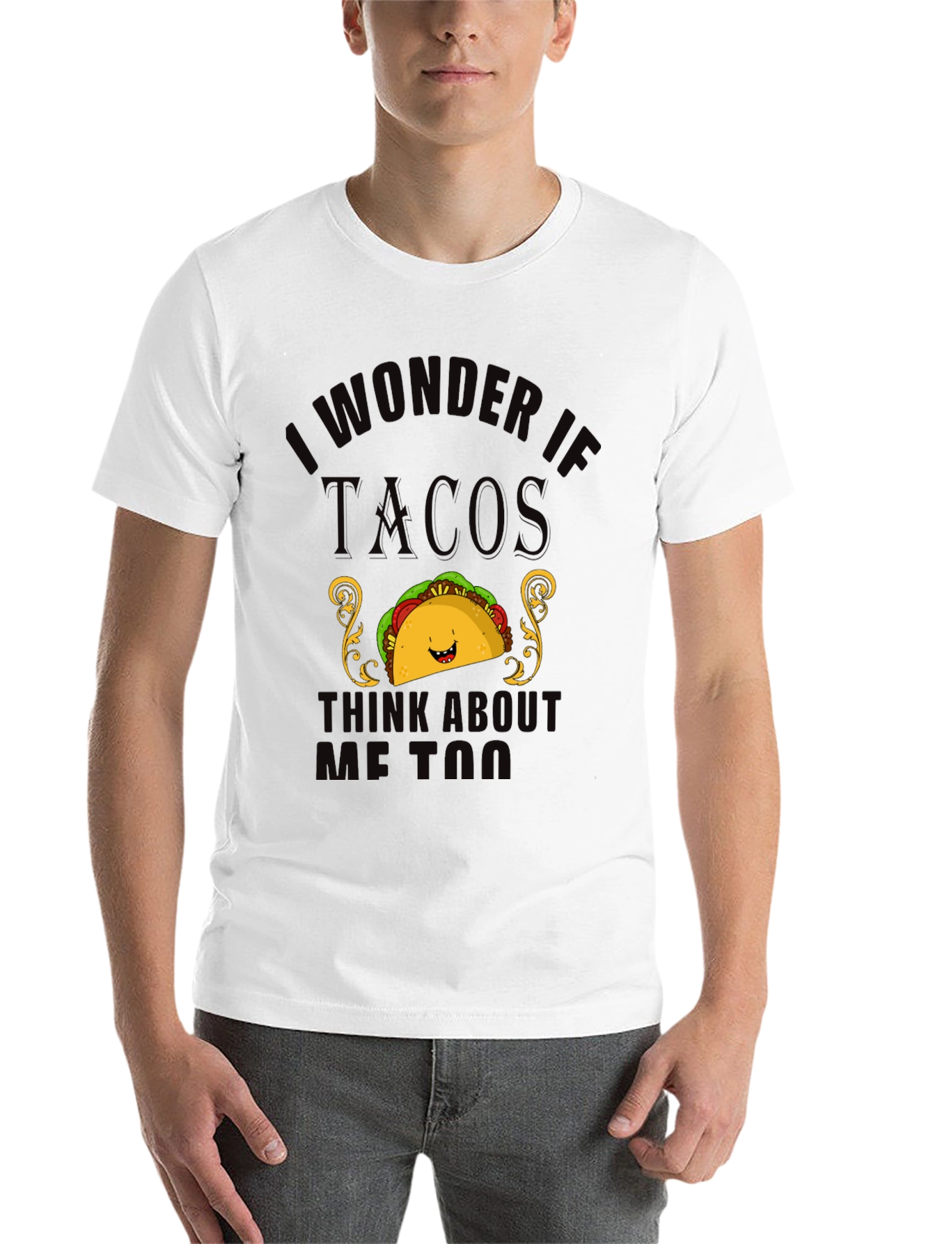 Black Taco Lover T-Shirt - "I Wonder If Tacos Think About Me Too" view 14