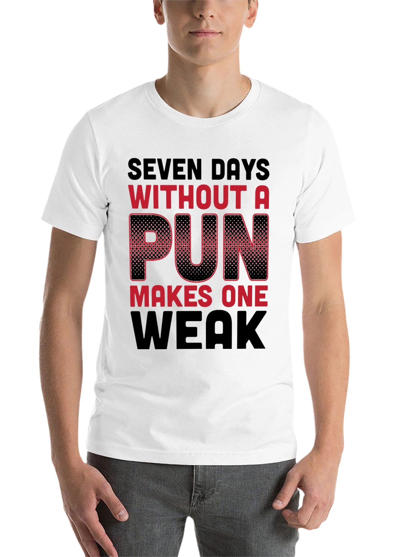 Black Seven Days Without a Pun Funny T-Shirt view 14