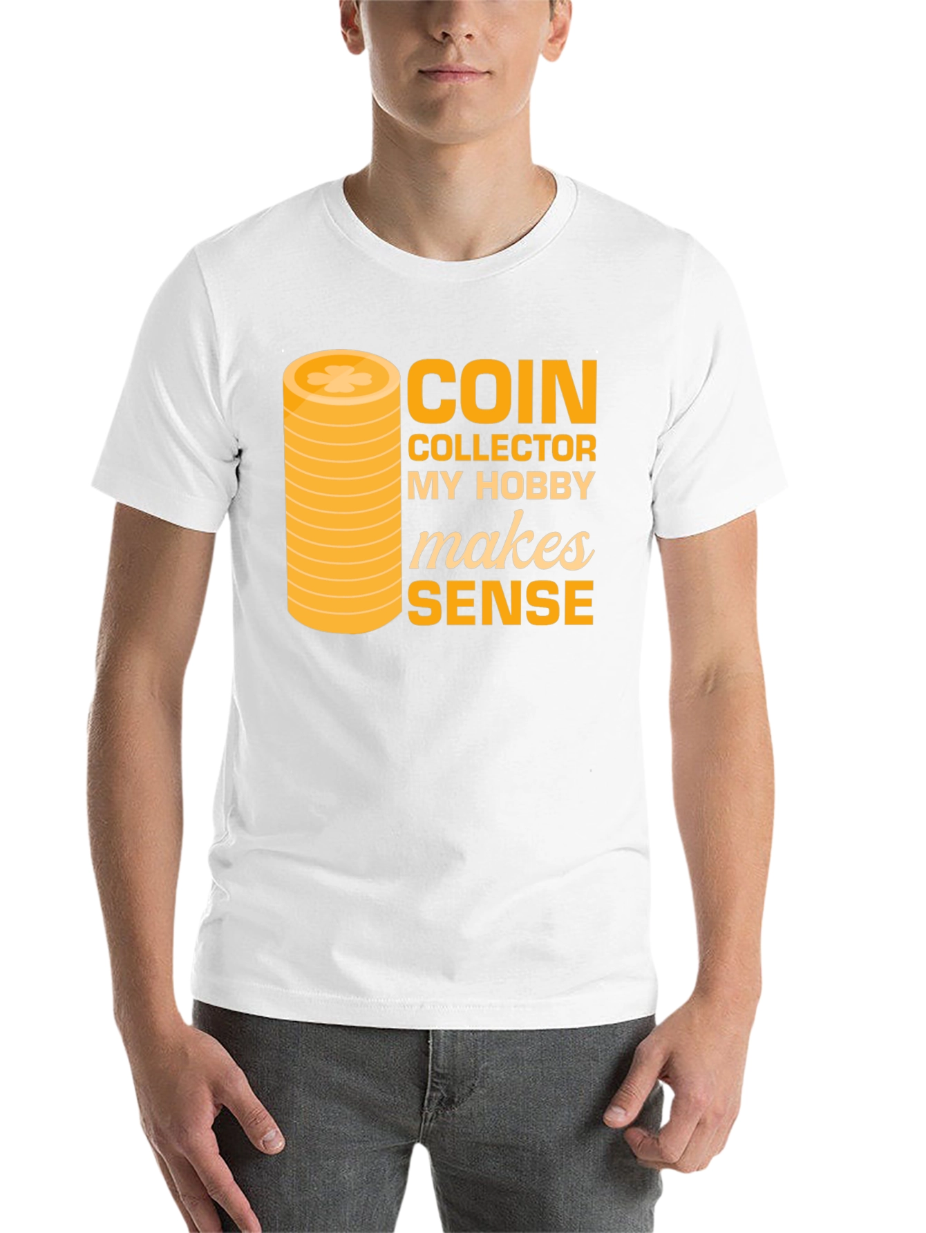 Coin Collector Hobby T-Shirt - Makes Sense Funny Tee - 14