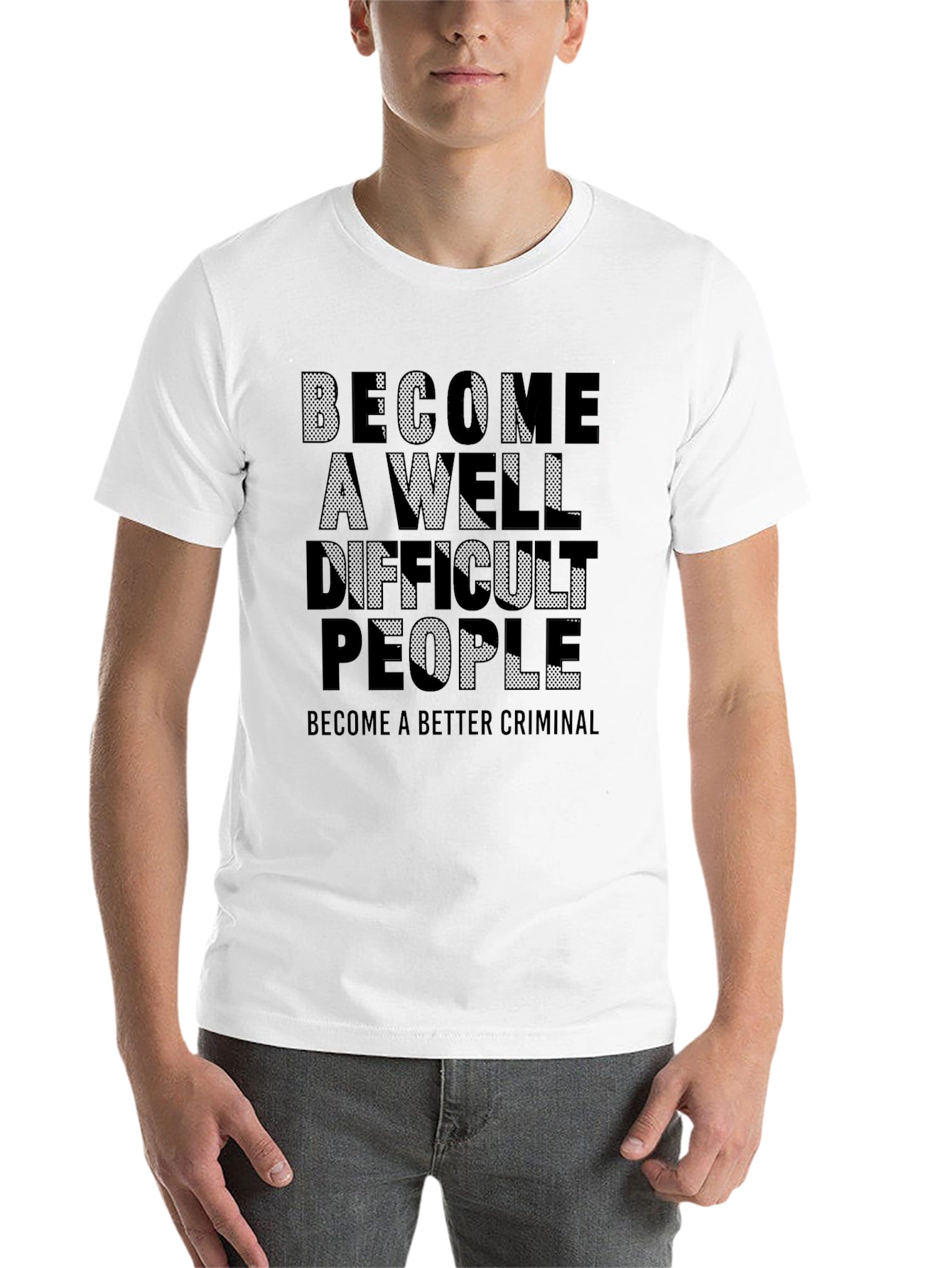 Black Become a Well Difficult People T-Shirt view 14