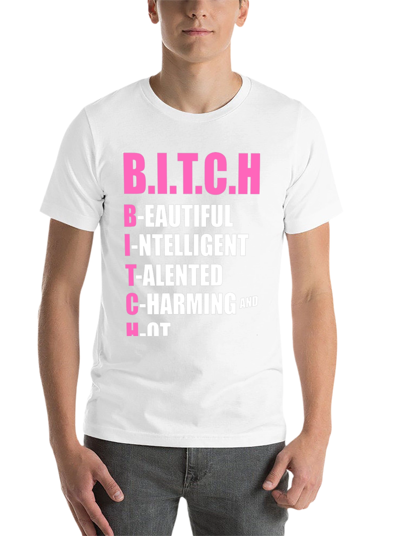 Black B.I.T.C.H. Beautiful Intelligent Talented Charming & Hot T-Shirt view 14