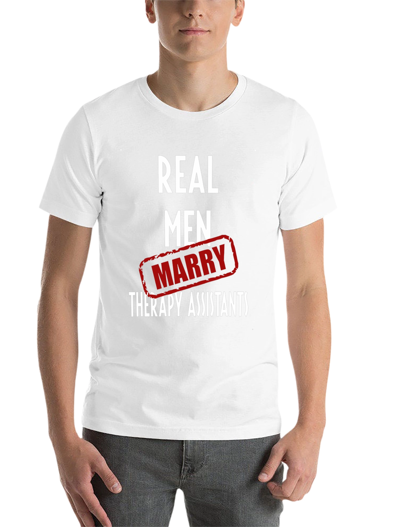 Real Men Marry Therapy Assistants T-Shirt - 14