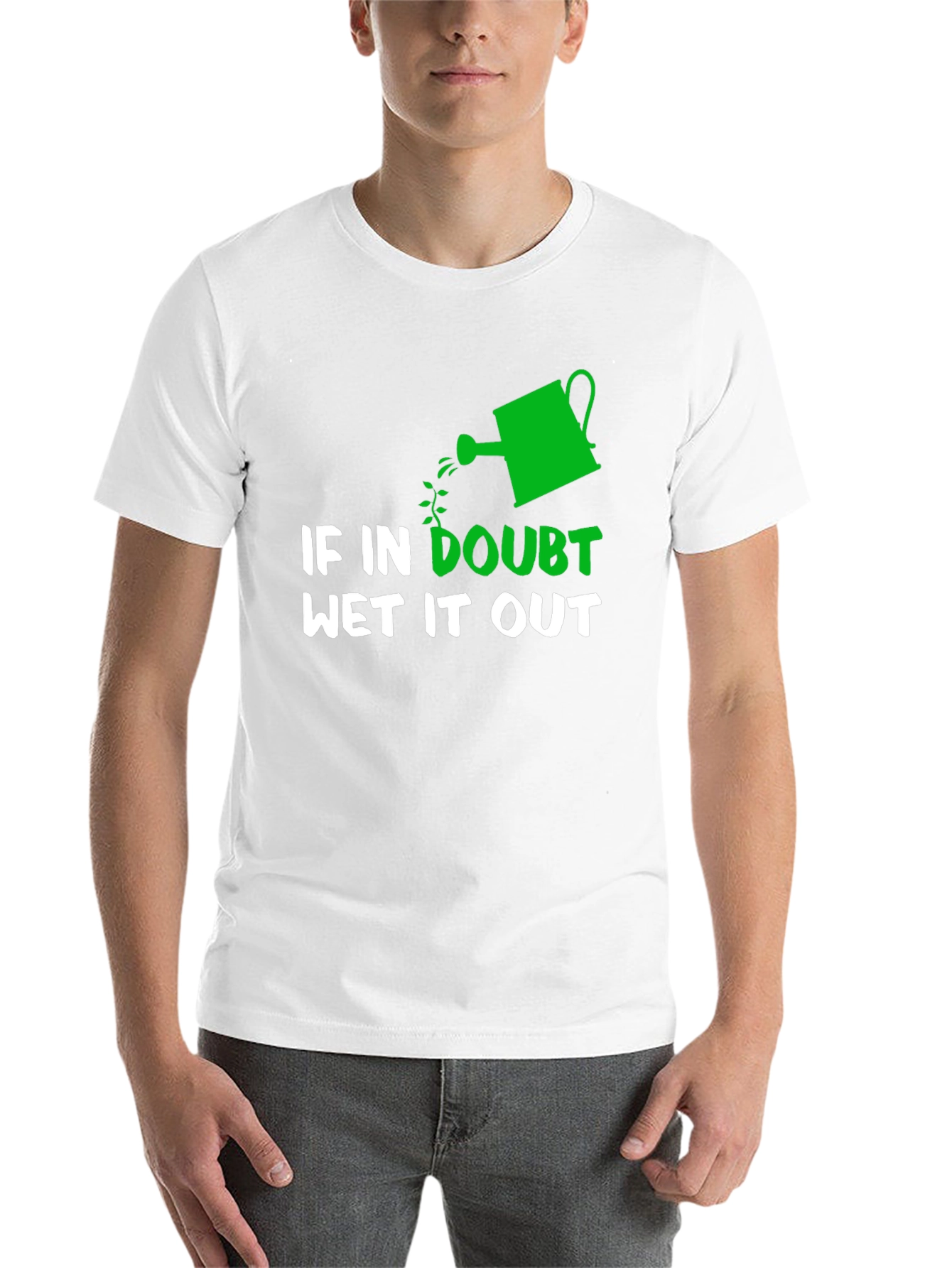 Black If In Doubt Wet It Out Gardening Humor T-Shirt view 14