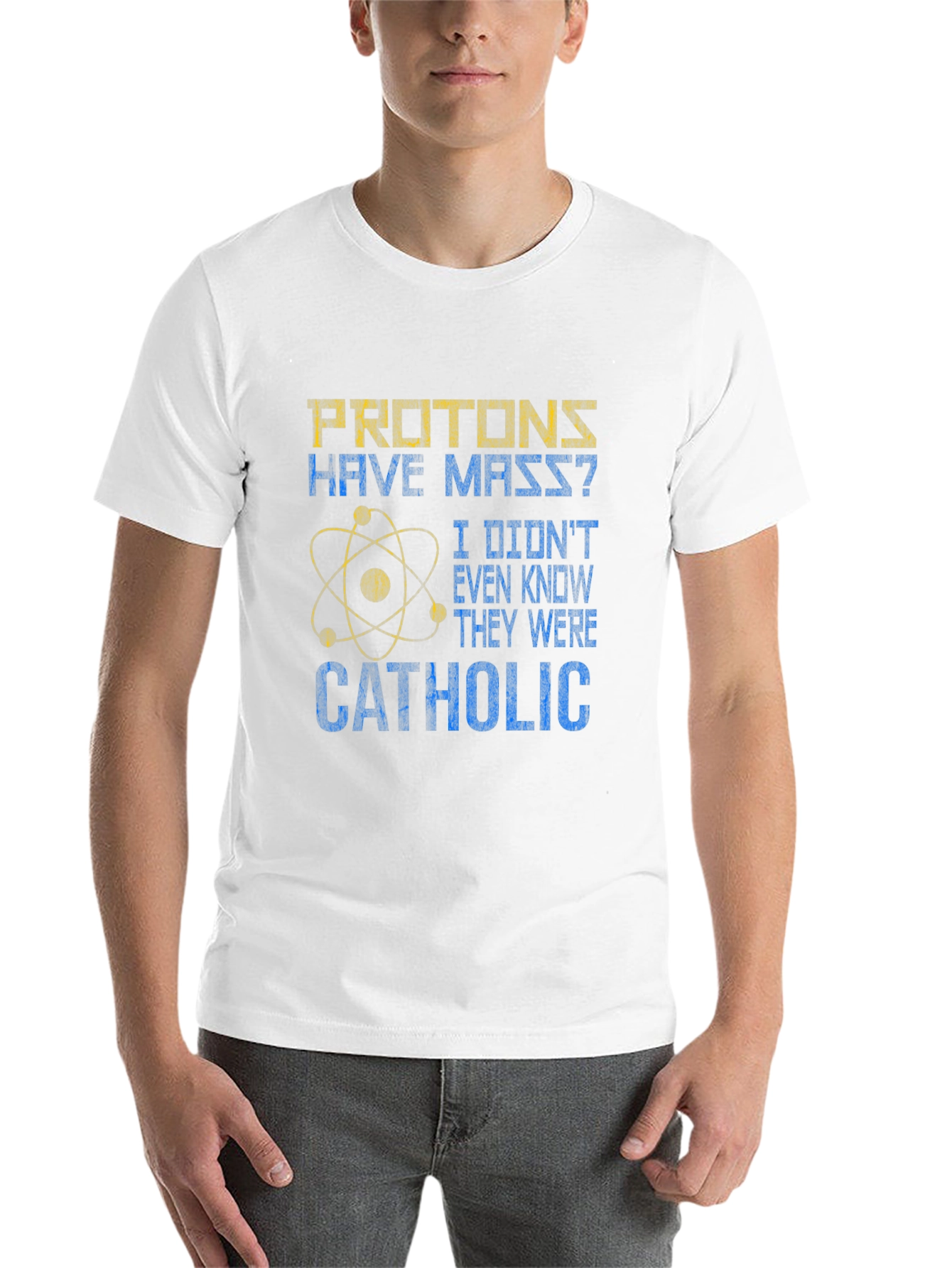 Black Protons Have Mass? Catholic Funny Science T-Shirt view 14