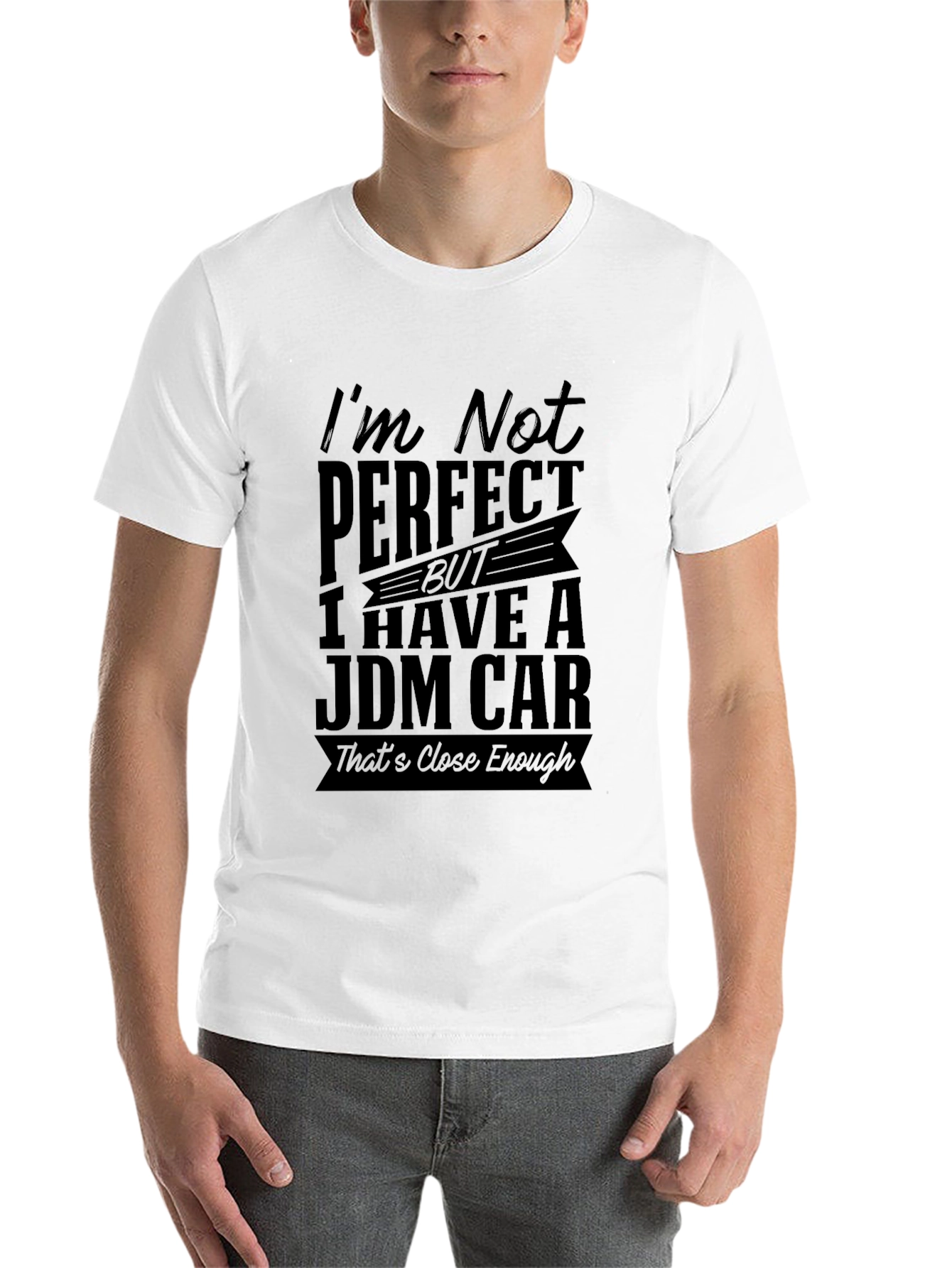 Black JDM Car T-Shirt: I'm Not Perfect, Close Enough! view 14