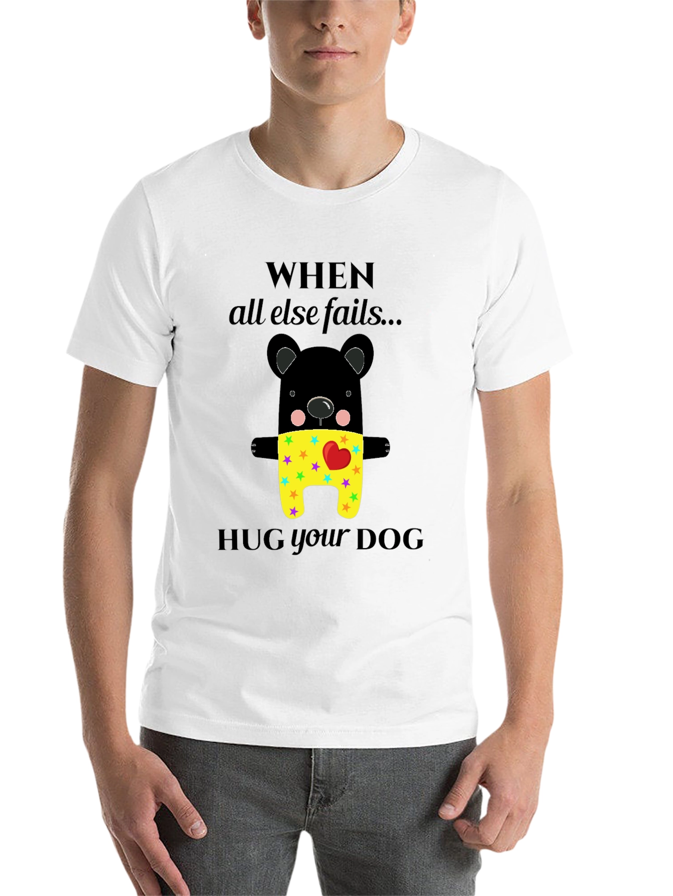 Black When All Else Fails Hug Your Dog T-Shirt view 14