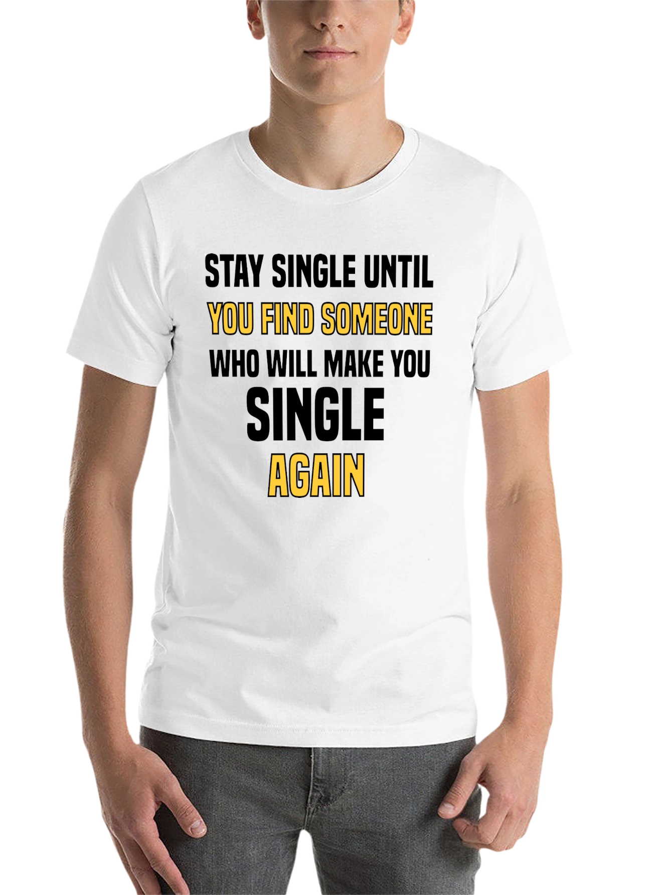 Black Stay Single Funny T-Shirt view 14