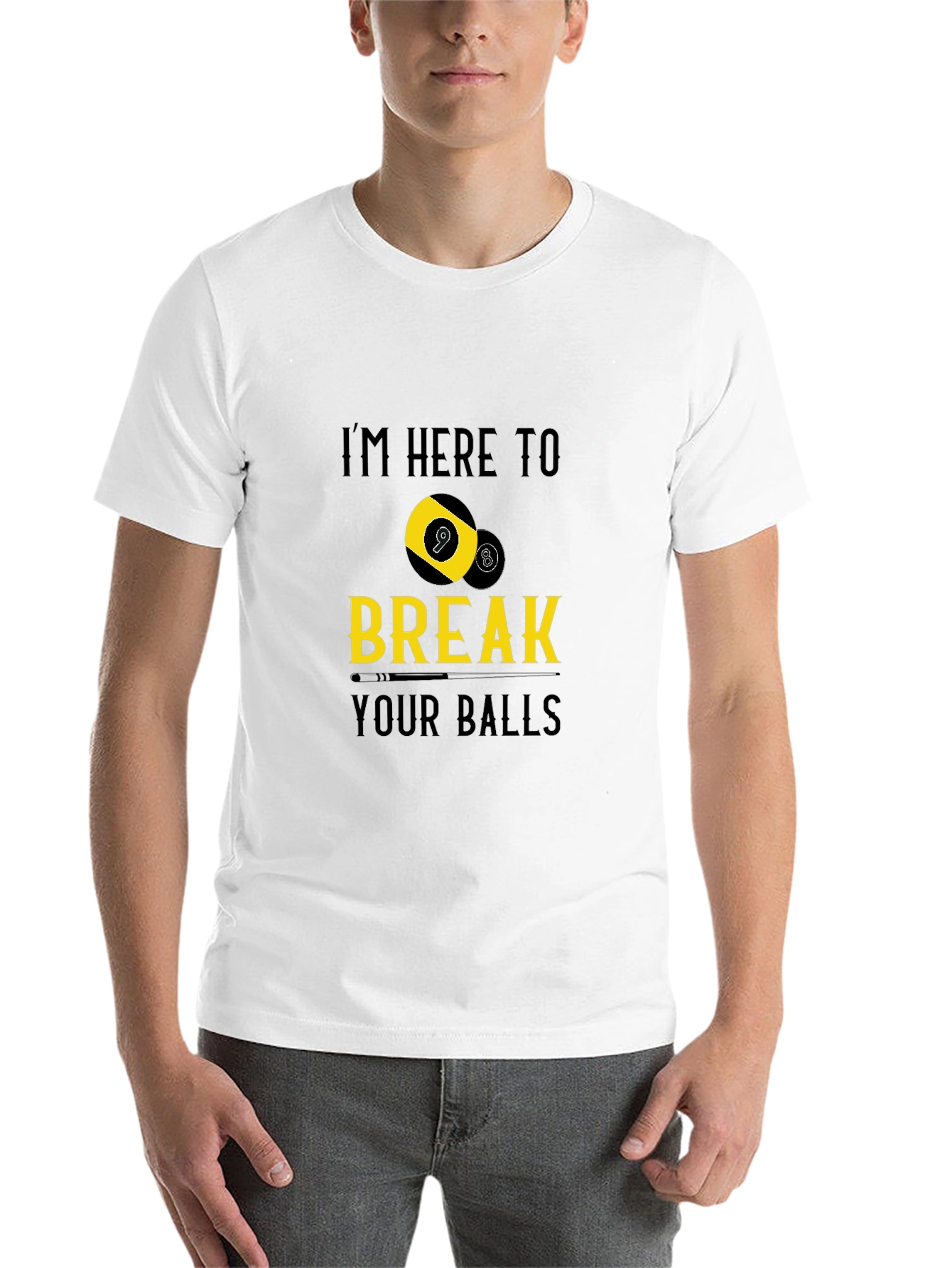 I'm Here to Break Your Balls Graphic T-Shirt - 14