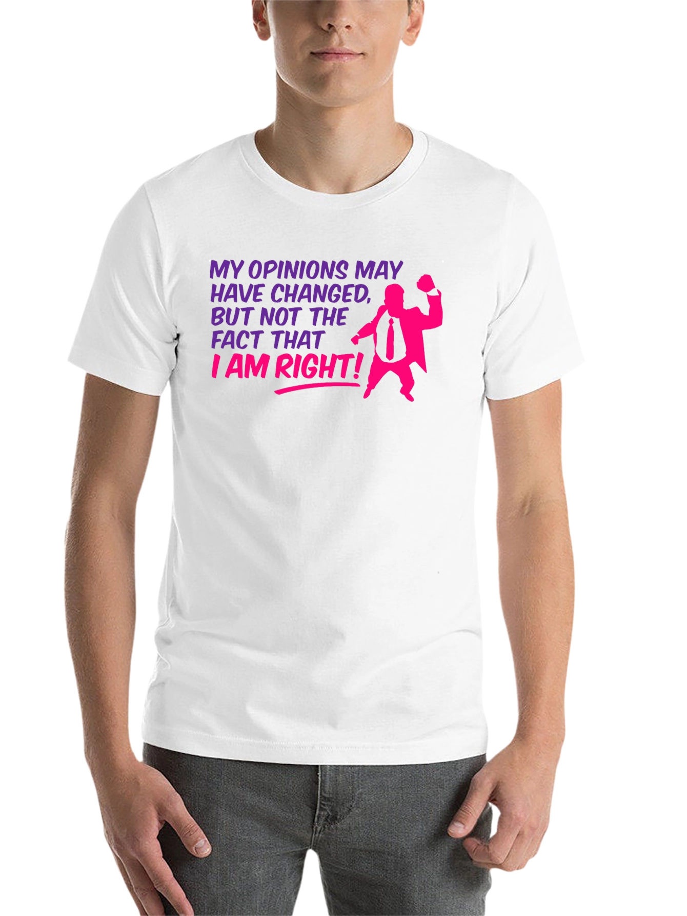 Black Opinions May Change - I Am Right T-Shirt view 14