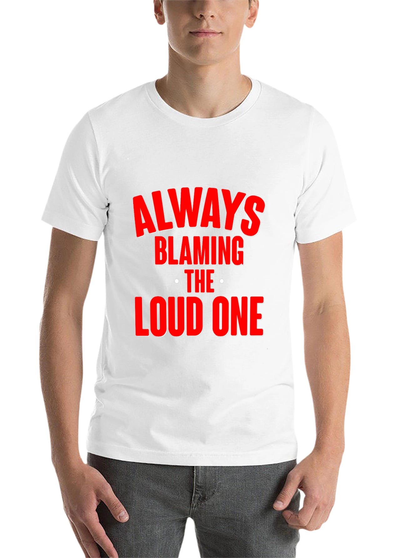 Black Always Blaming the Loud One T-Shirt - Funny Statement Tee view 14