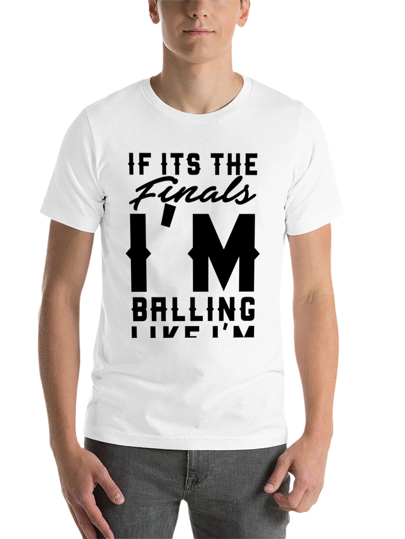 Black If Its The Finals I'm Balling T-Shirt view 14