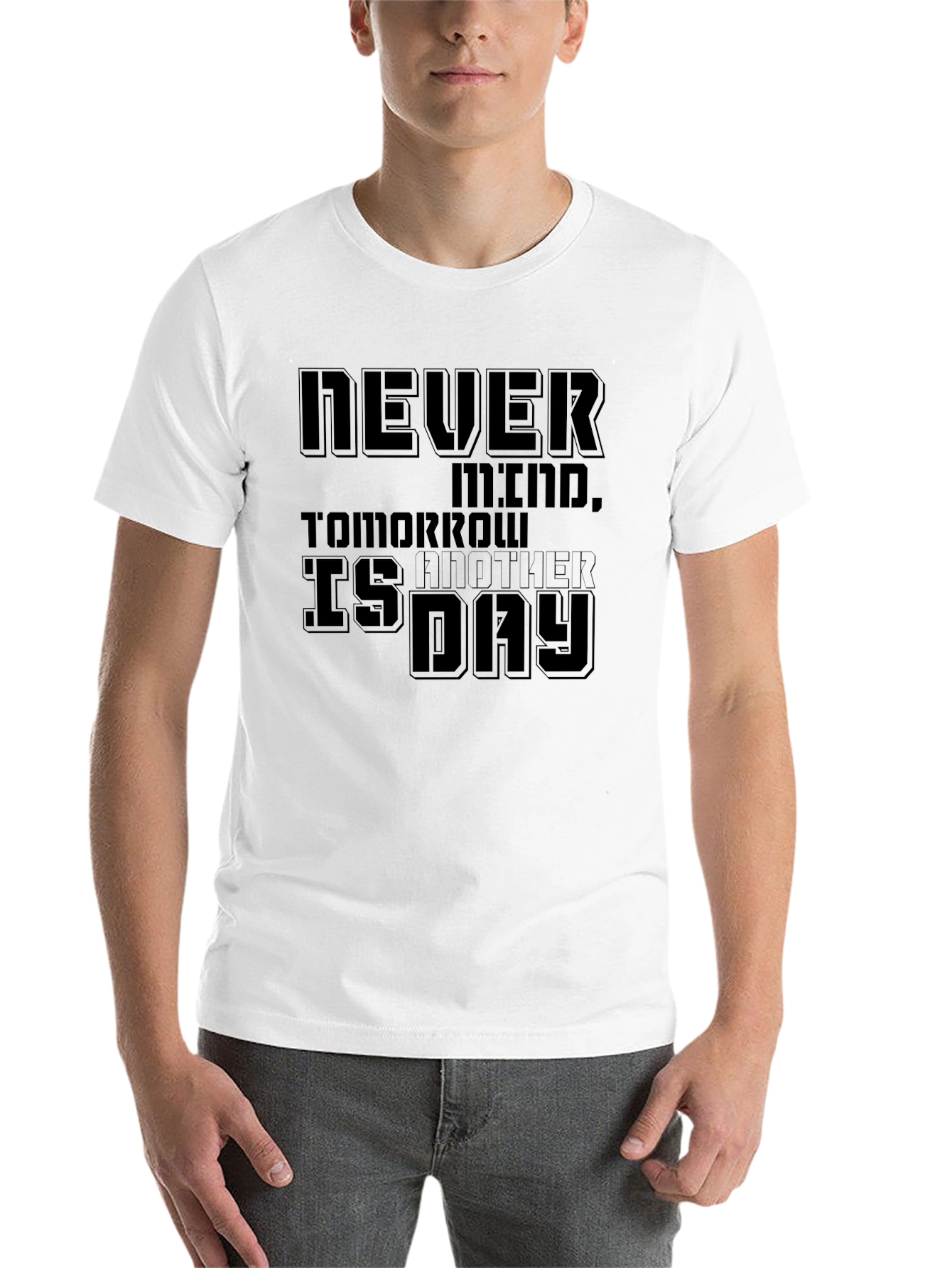 Black Never Mind T-Shirt - Tomorrow is Another Day Tee view 14