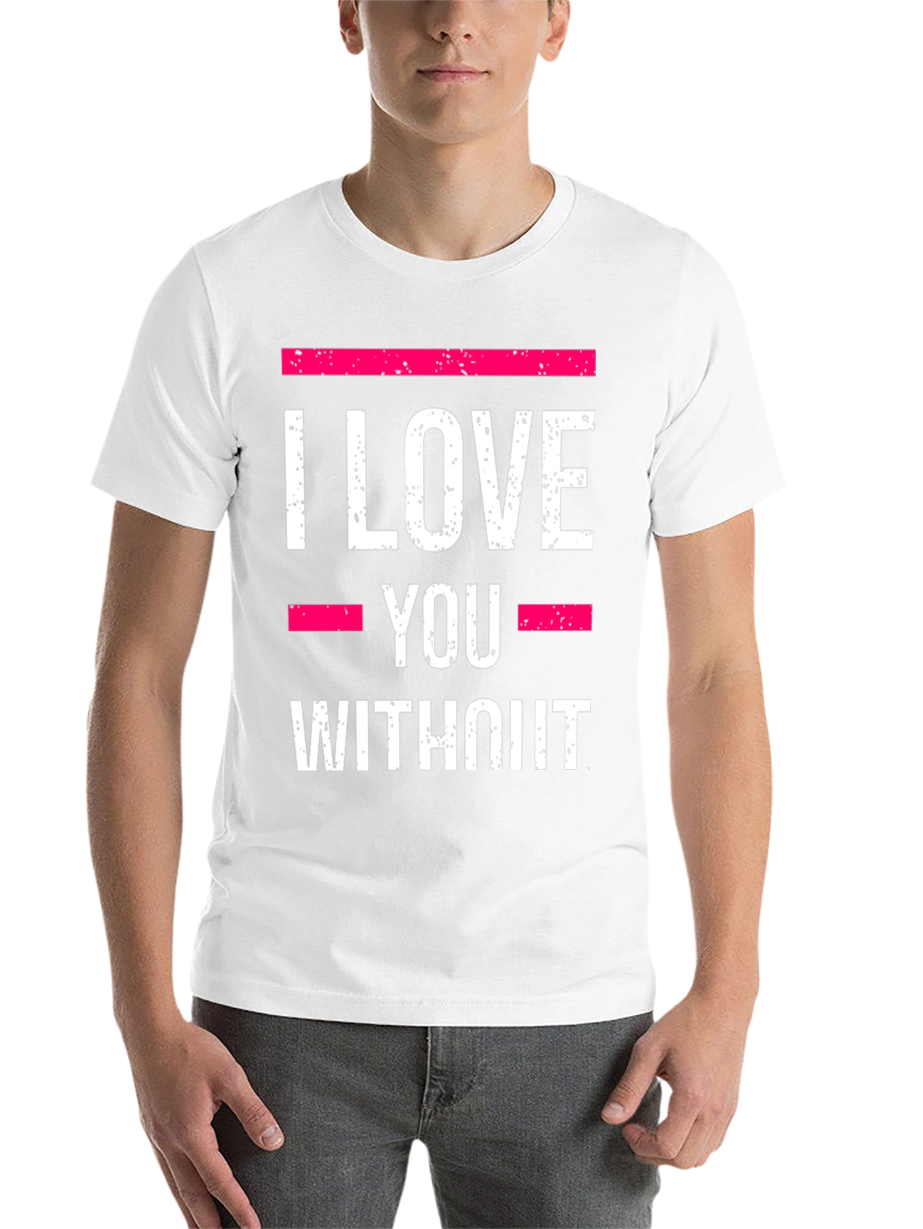 Black I Love You Without T-Shirt - Statement Tee view 14