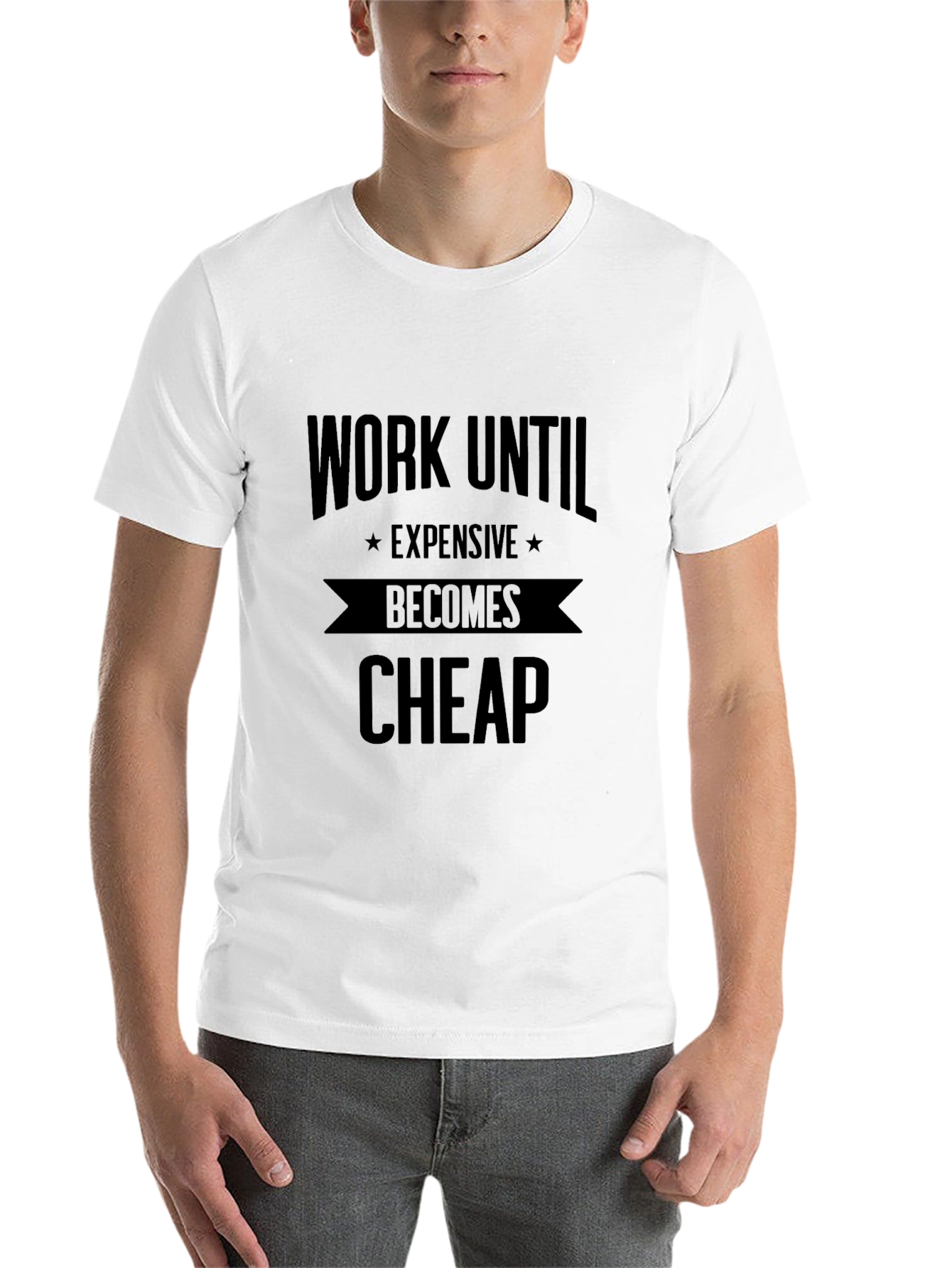 Black Work Until Expensive Becomes Cheap Black T-Shirt view 14