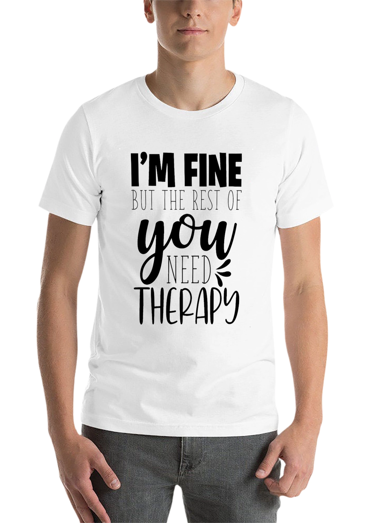 Black I'm Fine, But the Rest of You Need Therapy T-Shirt view 14