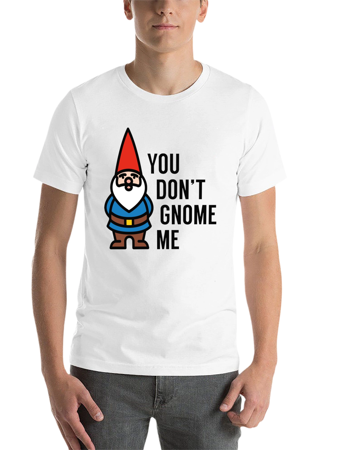 Black You Don't Gnome Me T-Shirt view 14