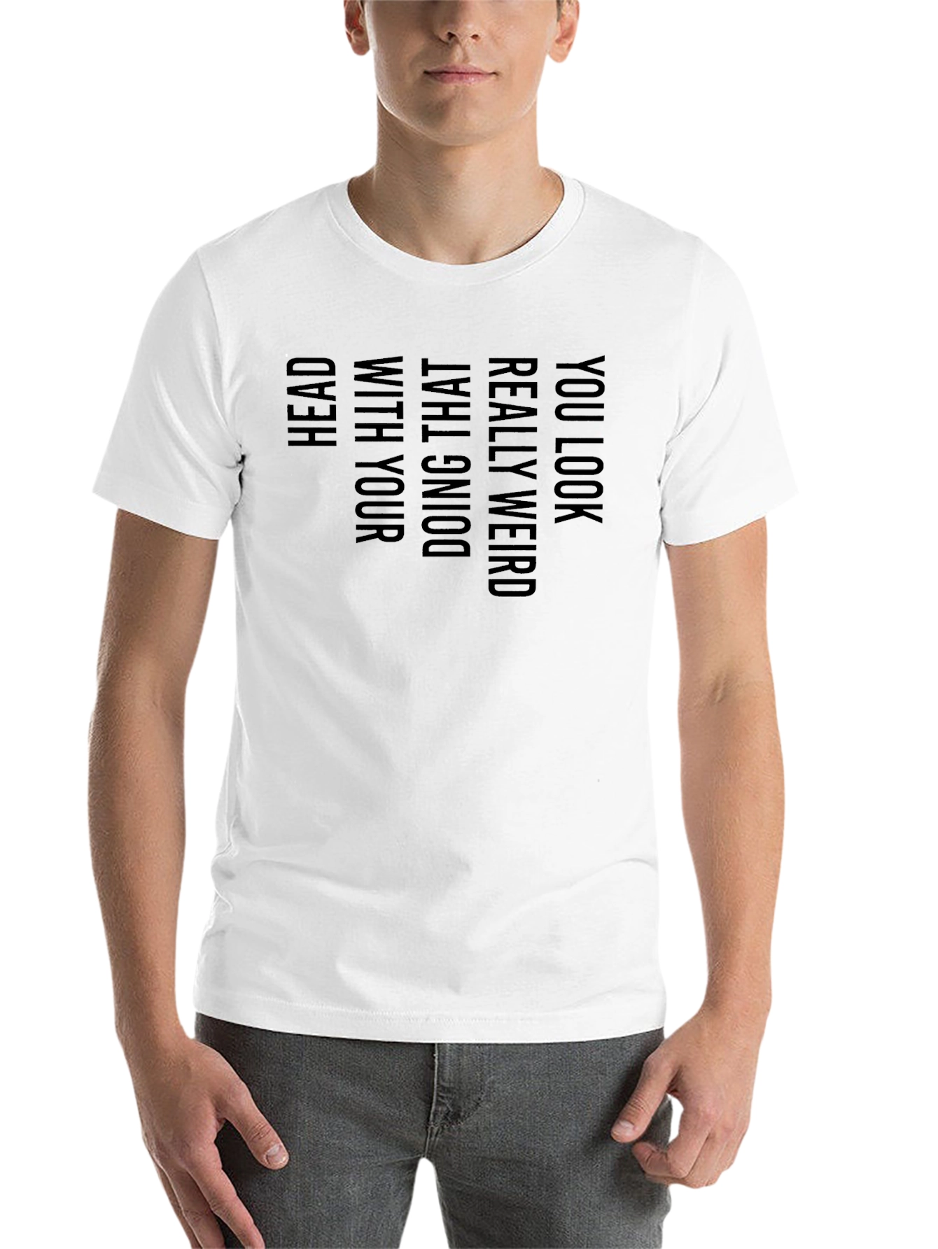 Black Funny Graphic T-Shirt - You Look Really Weird view 14