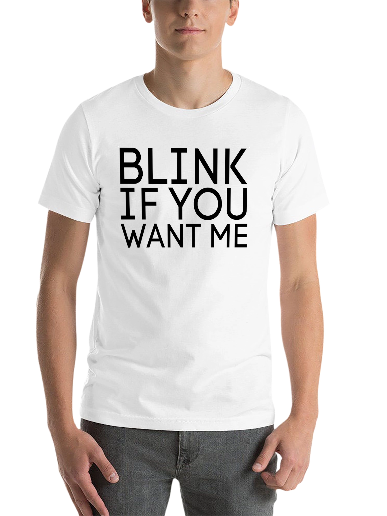 Black Blink If You Want Me Black T-Shirt Novelty view 14