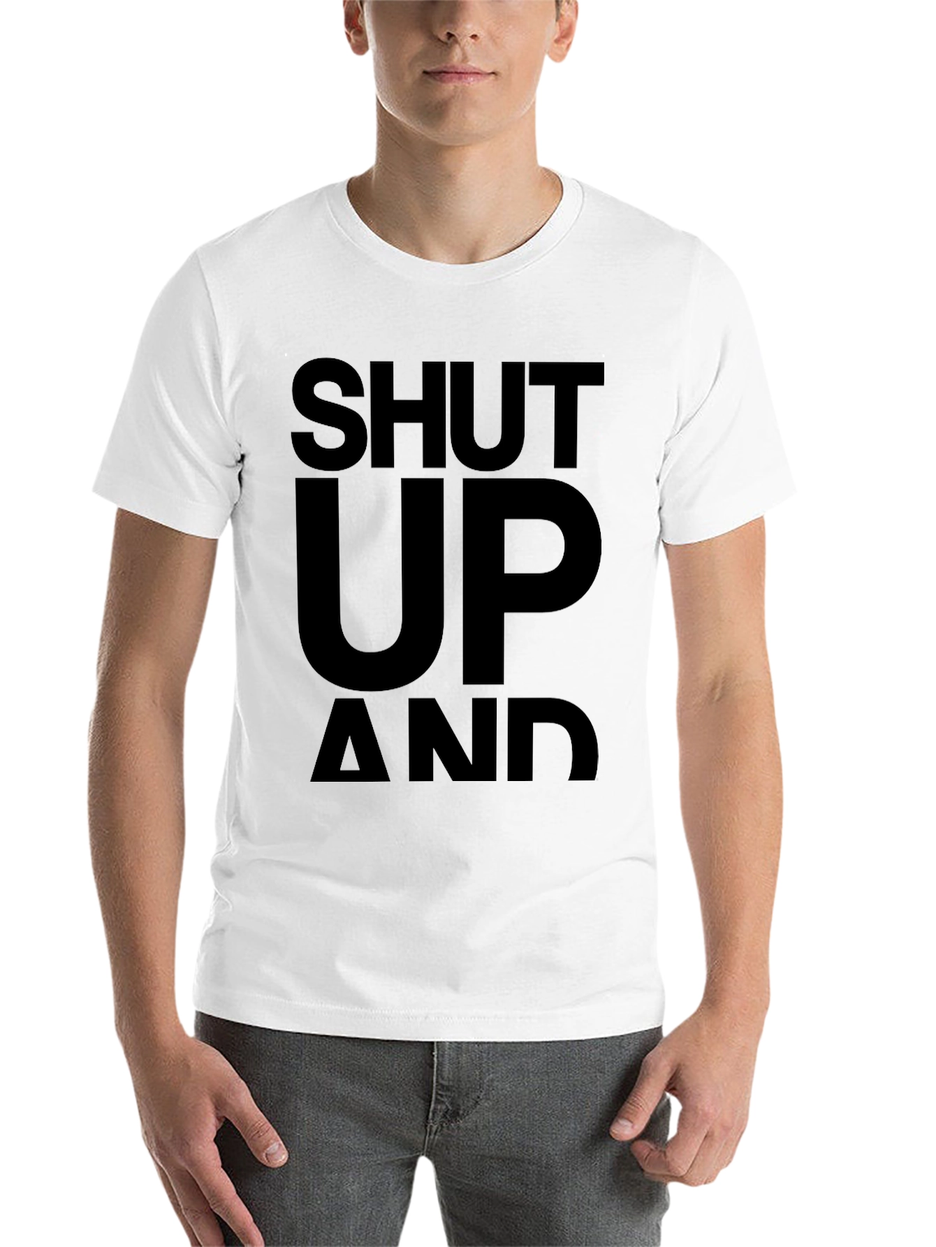 Black Shut Up and... T-Shirt - Bold Statement Tee view 14