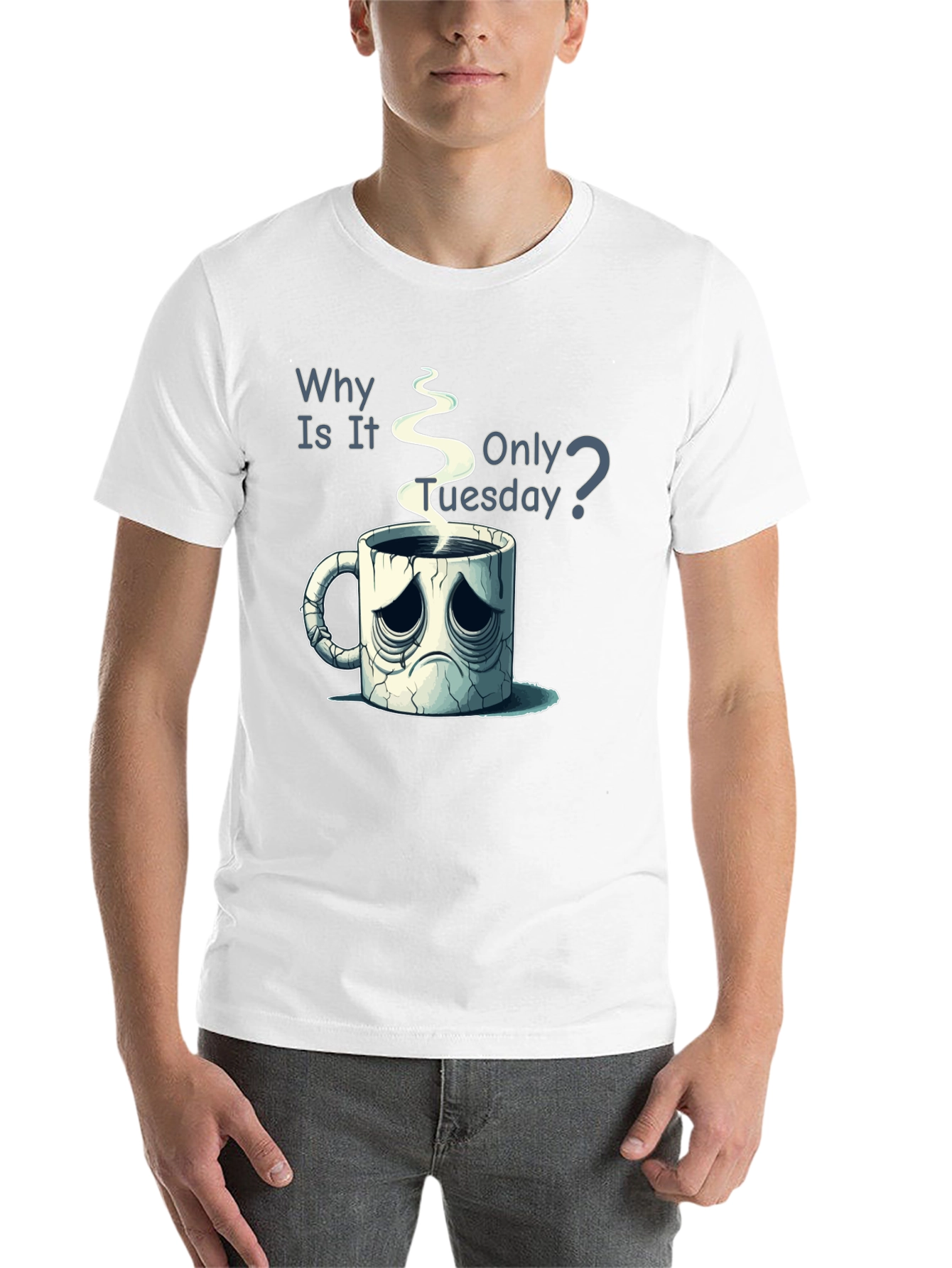 Black Why Is It Only Tuesday T-Shirt Funny Coffee Lover Tee view 14