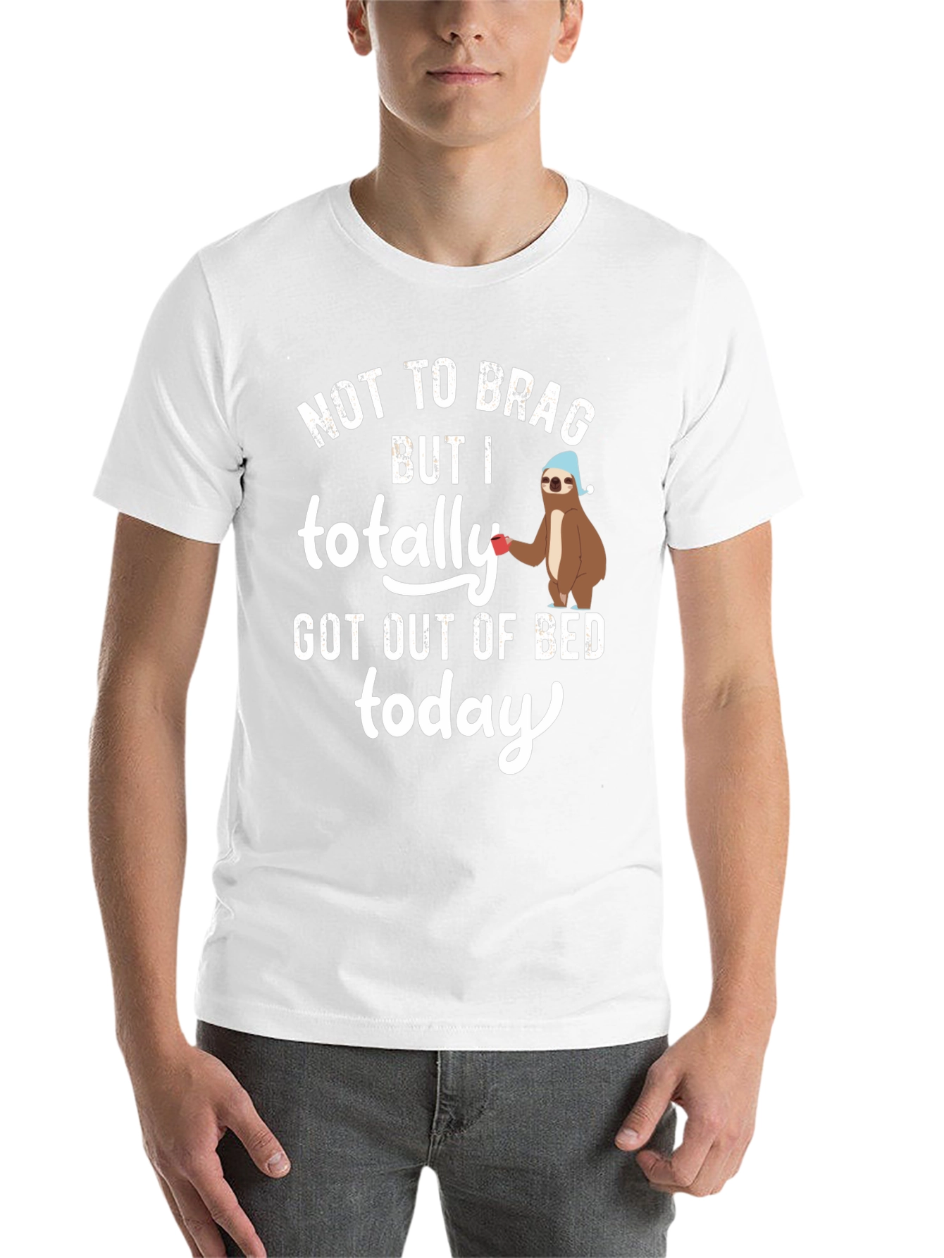 Funny Sloth T-Shirt - Not To Brag, But I Got Out Of Bed Today - 14