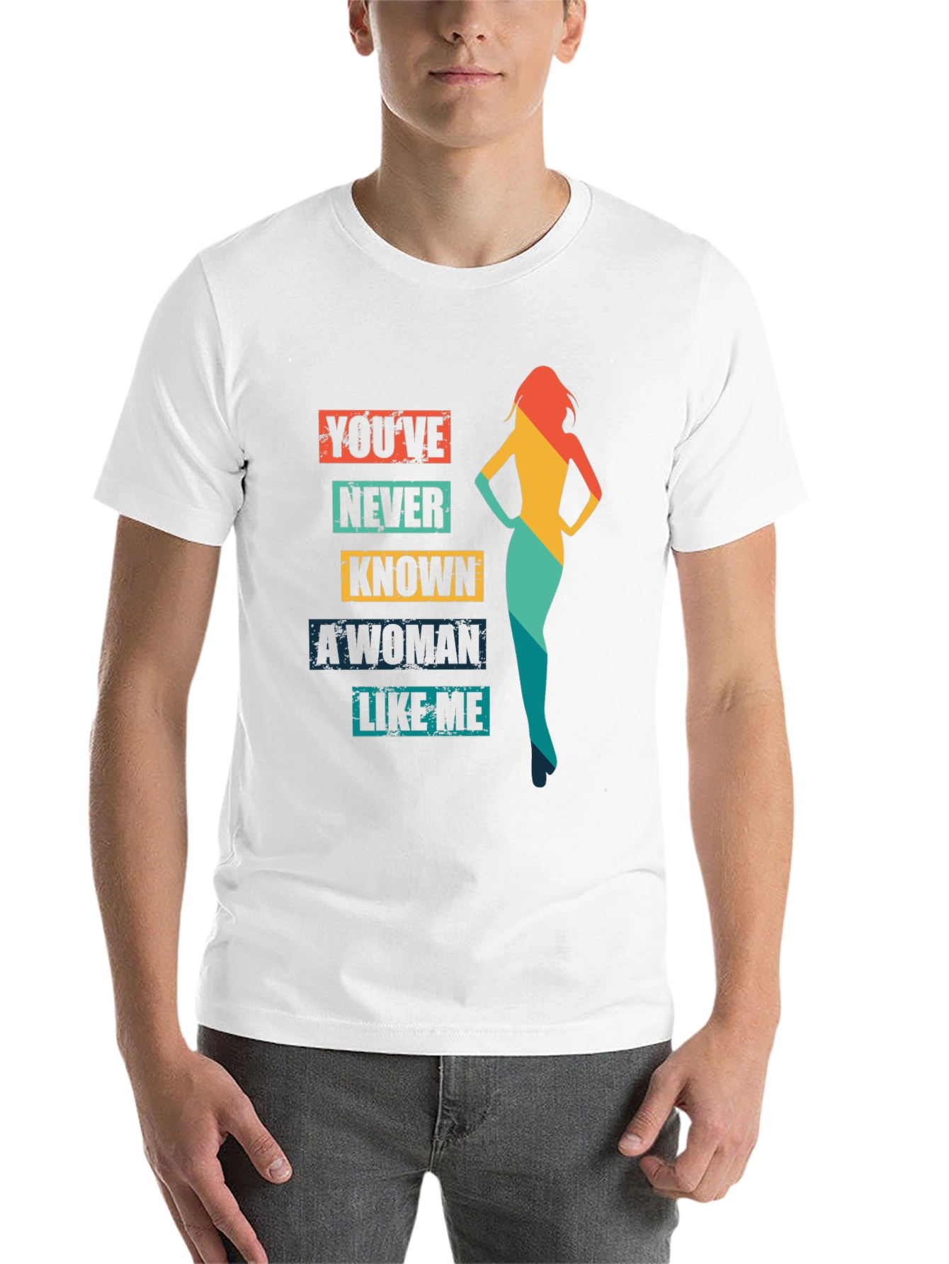 Black You've Never Known a Woman Like Me T-Shirt view 14
