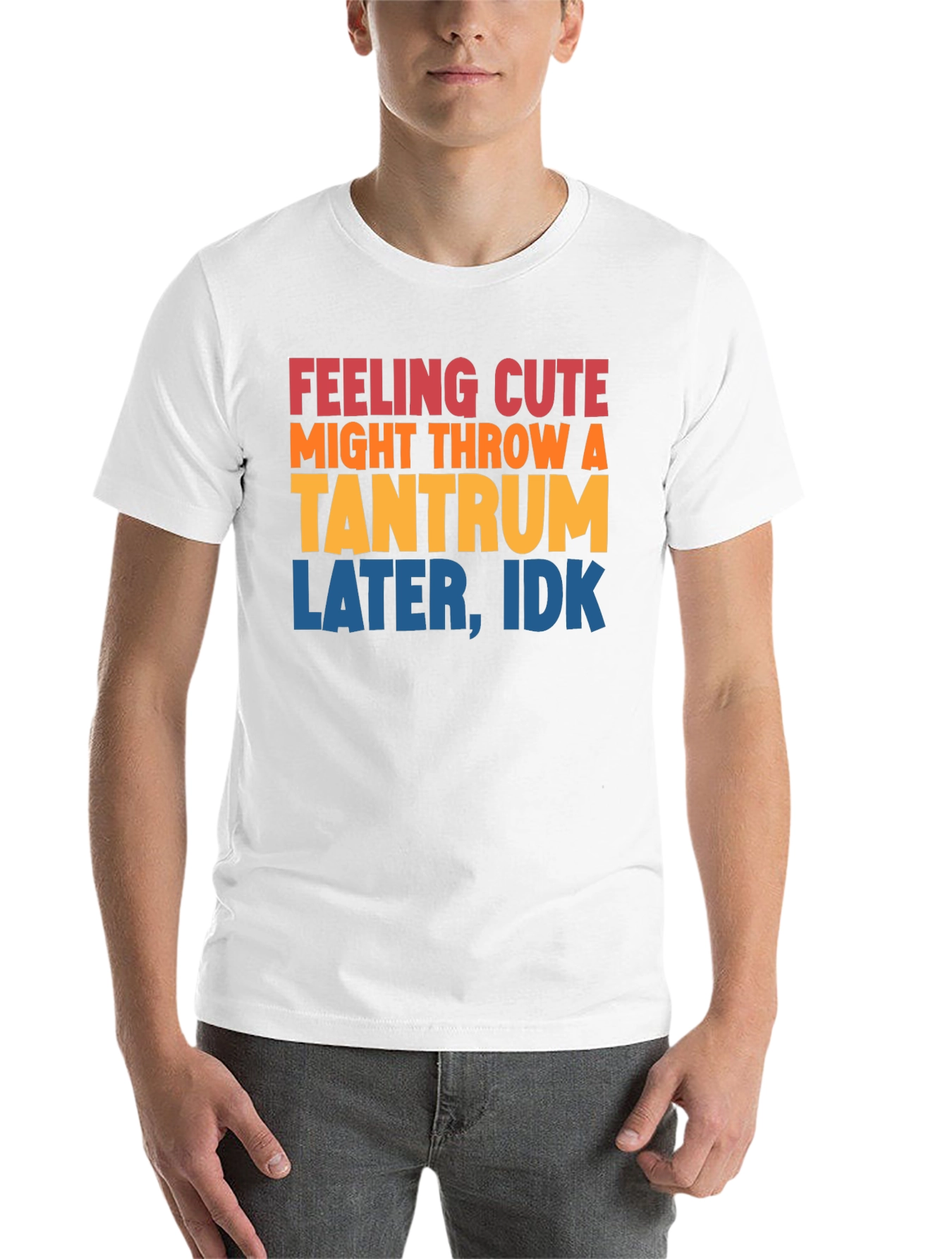 Black Feeling Cute Tantrum T-Shirt Funny Graphic Tee view 14