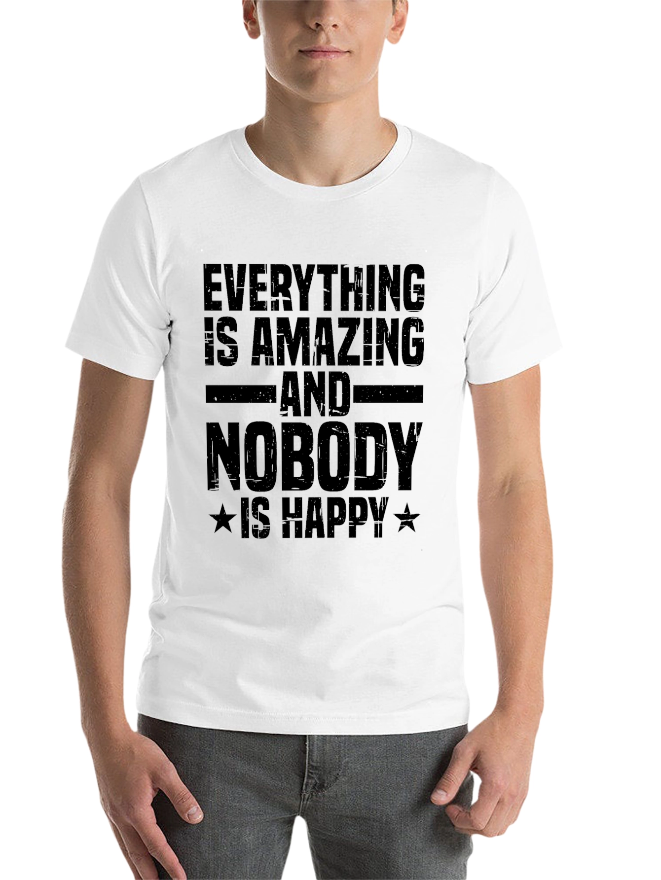 Black Everything is Amazing, Nobody's Happy T-Shirt view 14