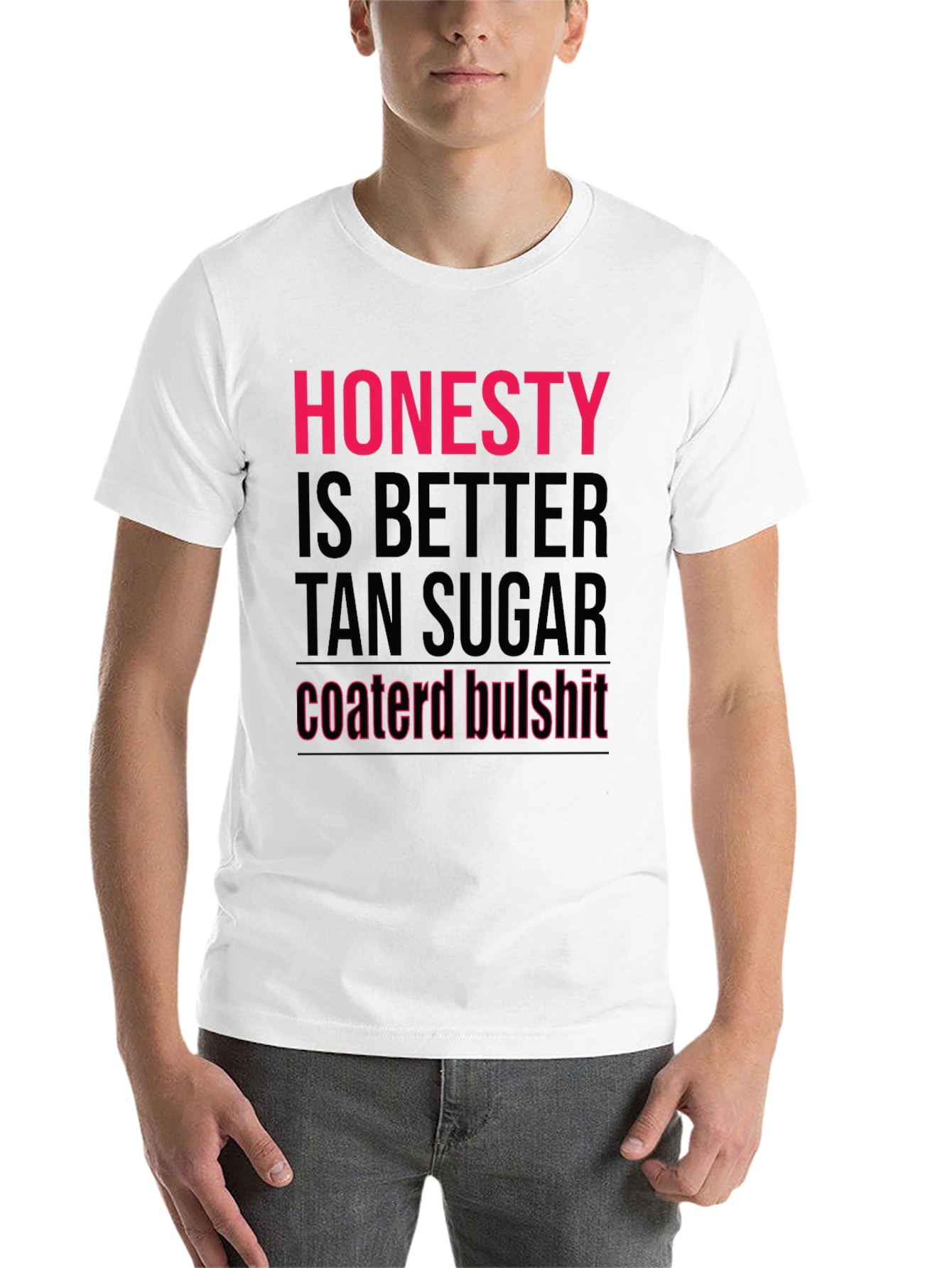 Black Honesty Better Than Sugar T-Shirt view 14