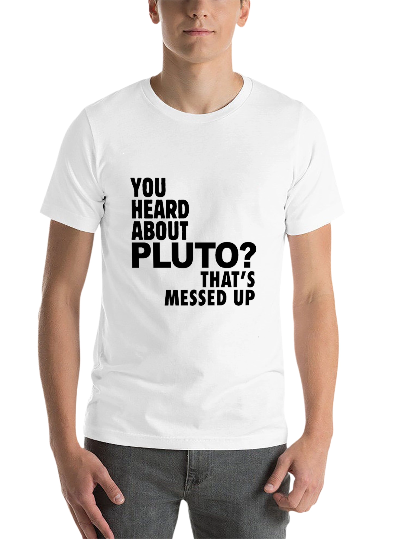 Black You Heard About Pluto T-Shirt view 14
