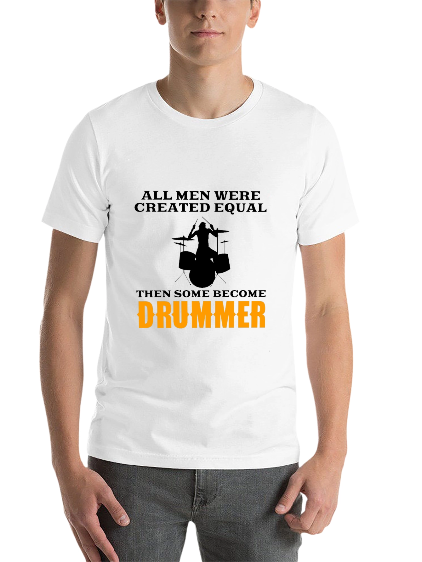 Drummer T-Shirt - All Men Are Created Equal - 14