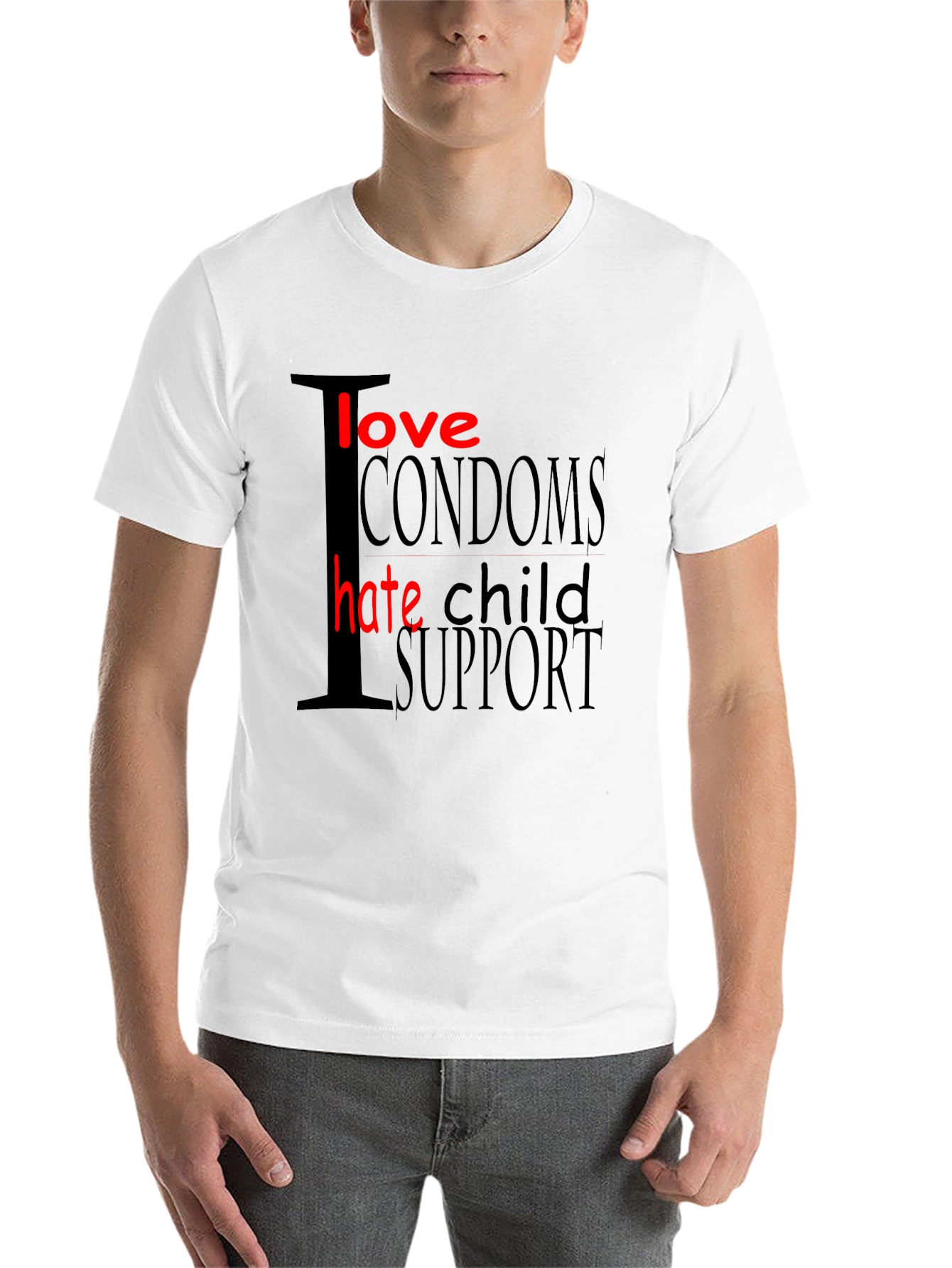 Black I Love Condoms Hate Child Support Graphic T-Shirt view 14