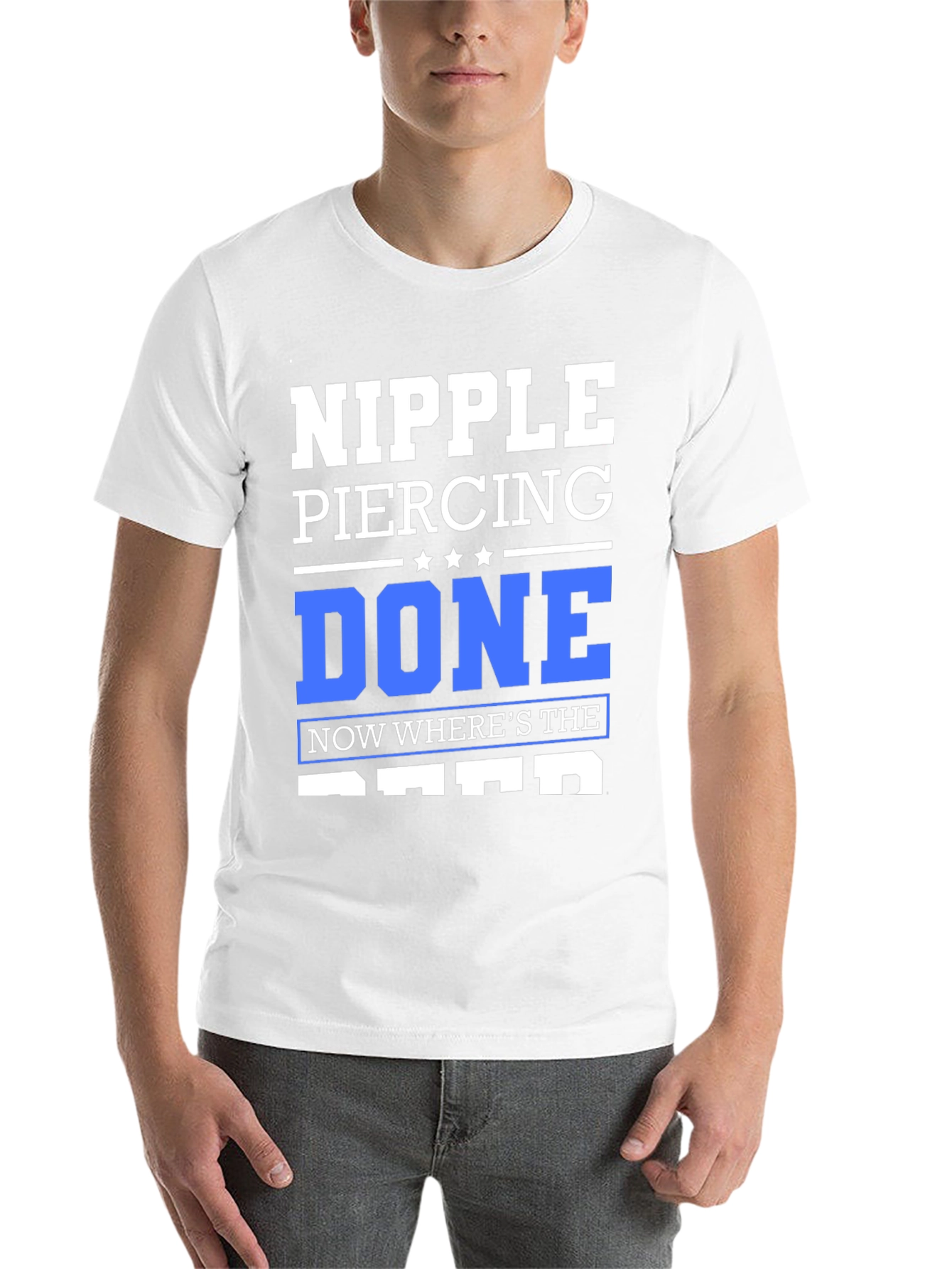 Black Nipple Piercing Done T-Shirt - Funny Sarcastic Tee view 14