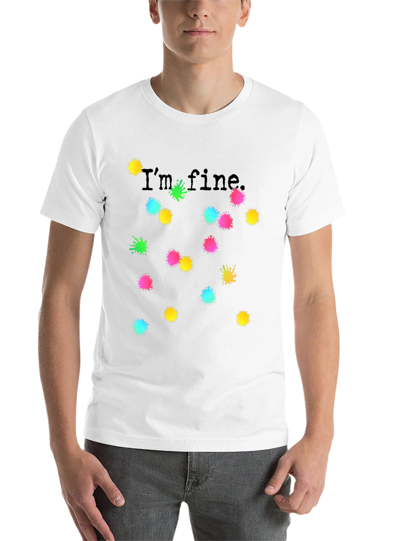 Black I'm Fine Black T-Shirt Colorful Splatter Design view 14