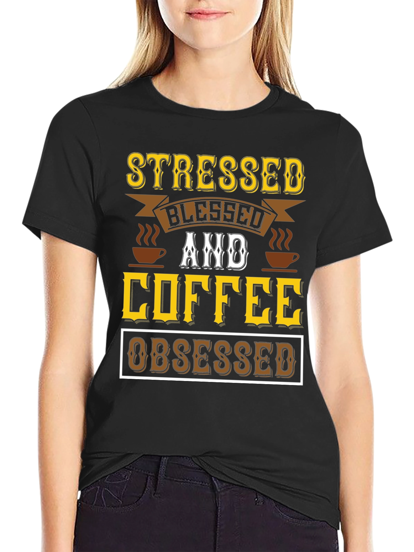 Black Stressed Blessed & Coffee Obsessed Black T-Shirt view 2