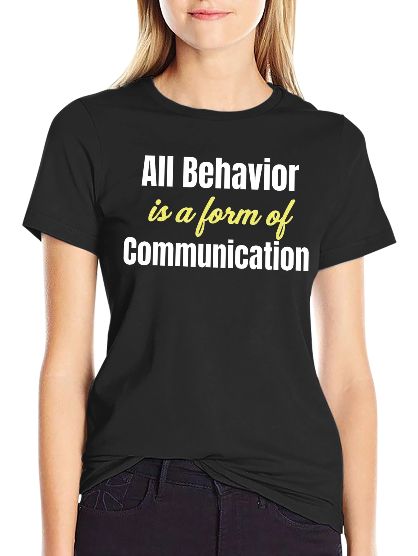 Black All Behavior Is Communication Graphic Tee view 2