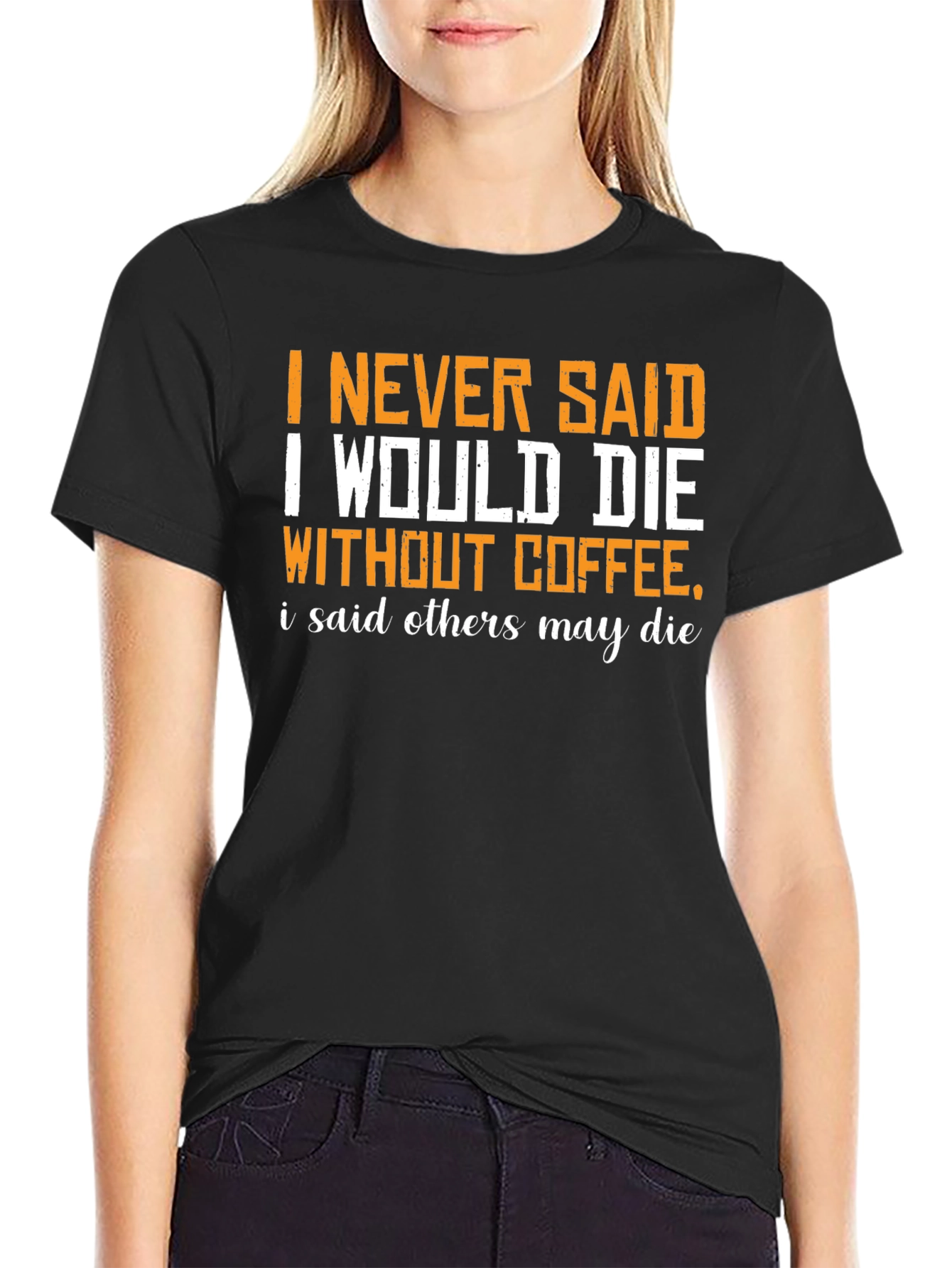 Black Coffee Humor Graphic T-Shirt - Others May Die view 2