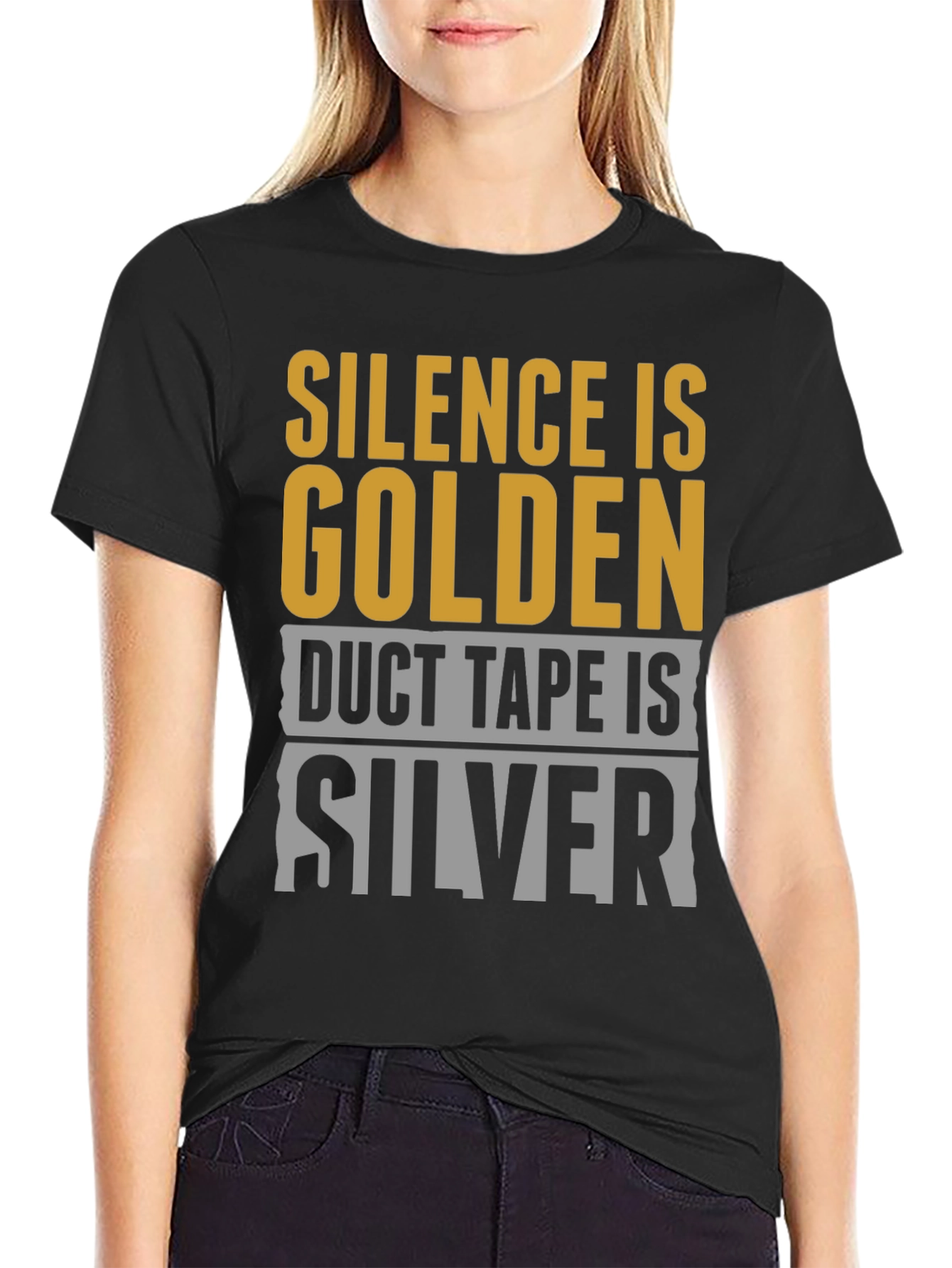 Black Silence is Golden, Duct Tape is Silver T-Shirt view 2