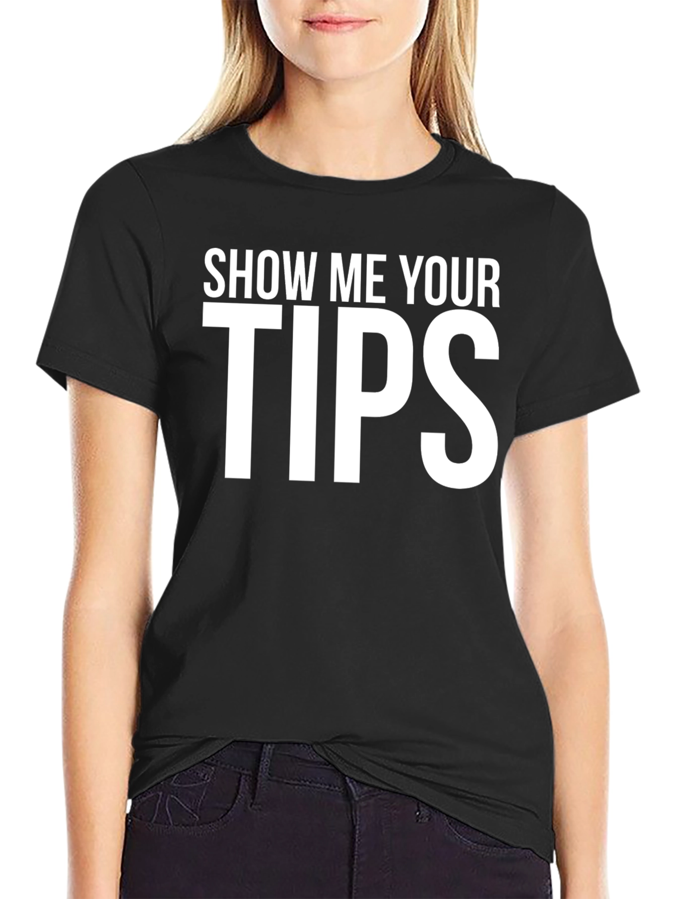 Black Show Me Your Tips T-Shirt - Funny Graphic Tee view 2