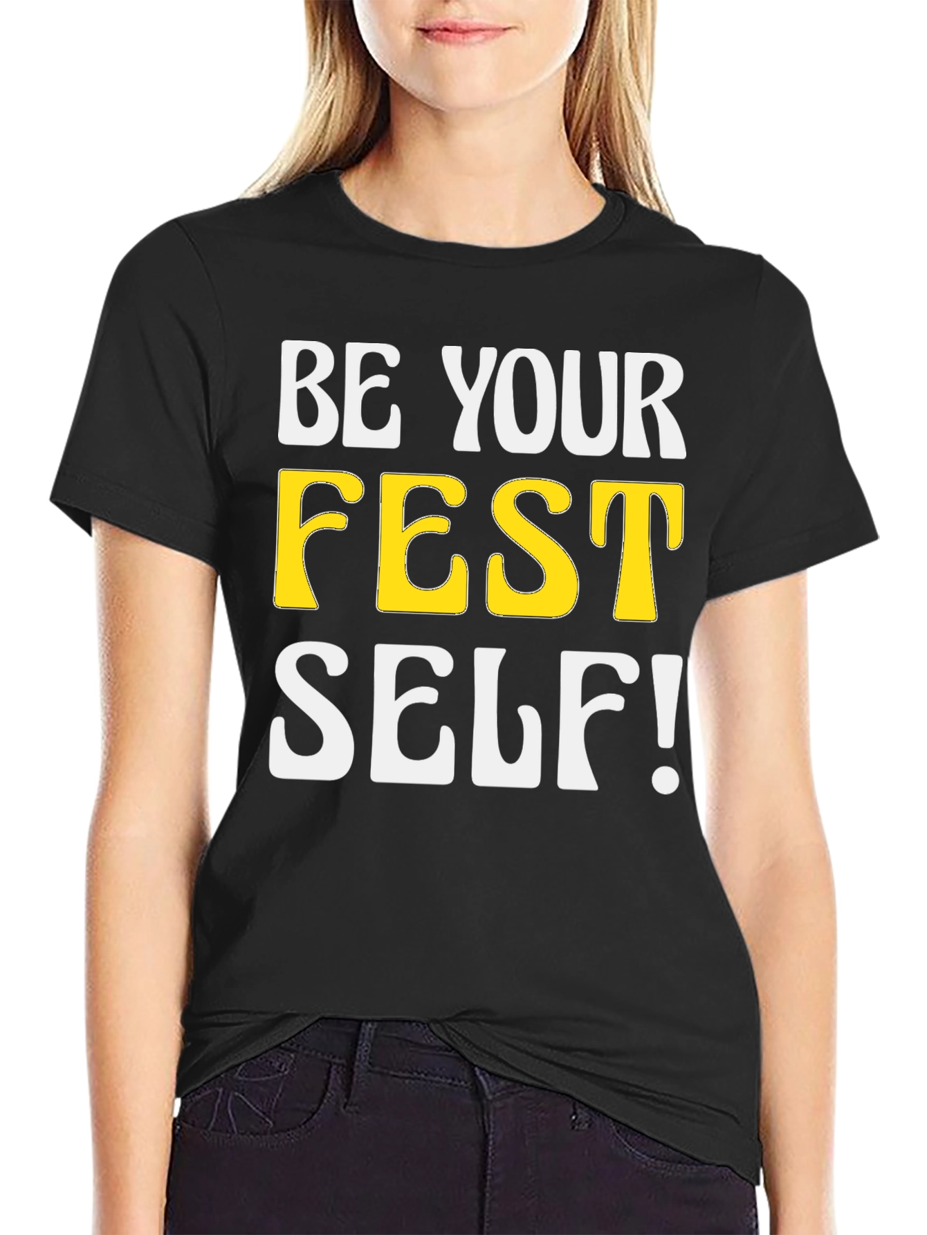 Black Be Your FEST Self! Novelty Graphic T-Shirt view 2
